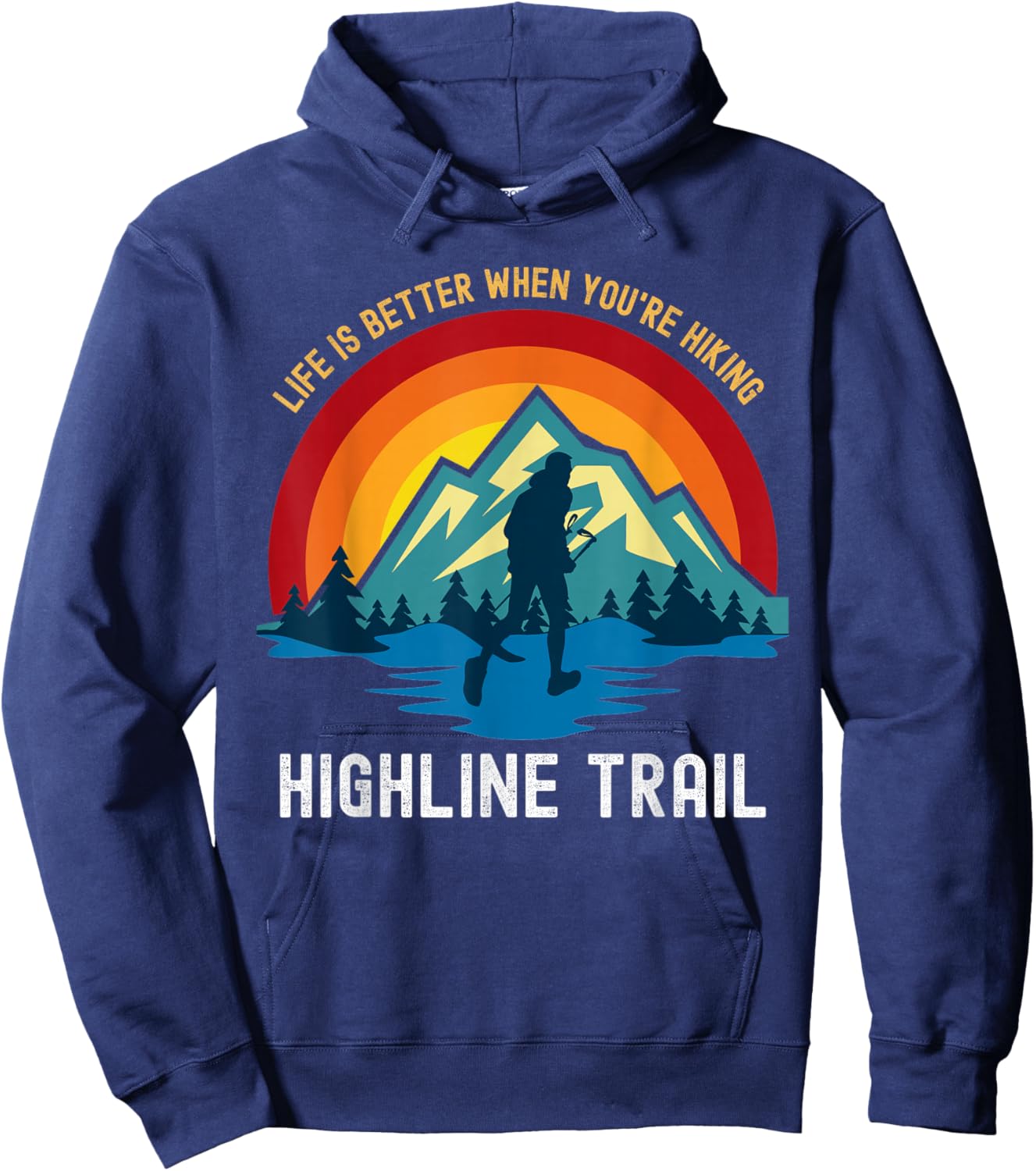 Life Is Better When You're Hiking Highline Trail Hoodie - Hoodie | Navy