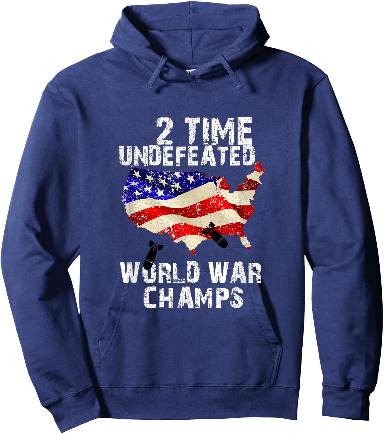Two Times Undefeated World War Champs For A Veteran Hoodie - Hoodie | Navy