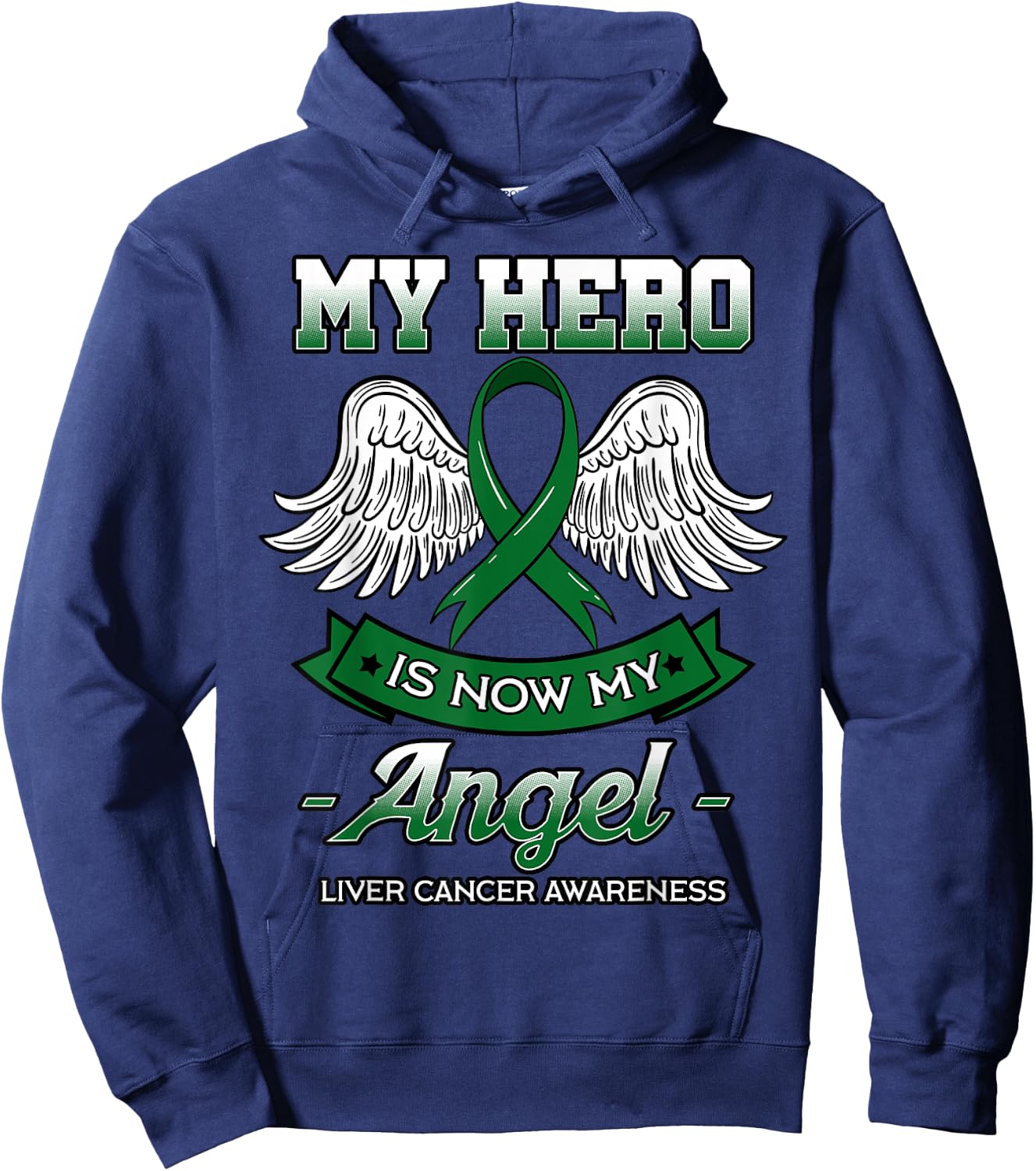 My Hero Is Now My Angel Liver Cancer Jaundice Clouds Green Hoodie - Hoodie | Navy