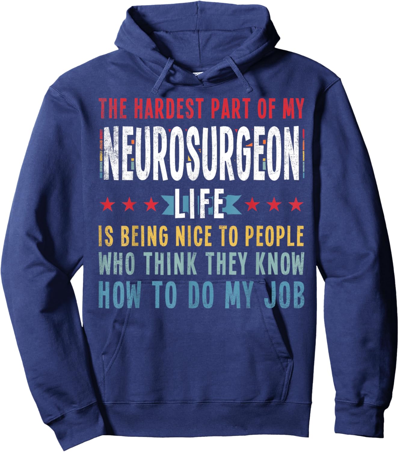 Funny Profession Quote Neurosurgeon Hoodie - Hoodie | Navy