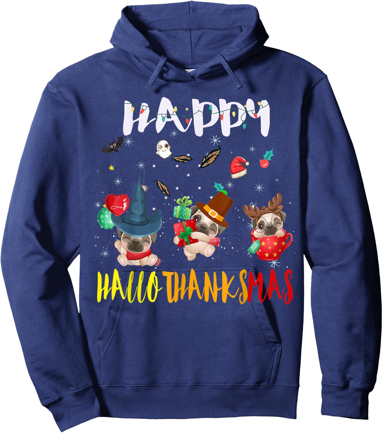 Happy Hallothanksmas Pug Dog Halloween Thanksgivin Christmas Hoodie - Hoodie | Navy