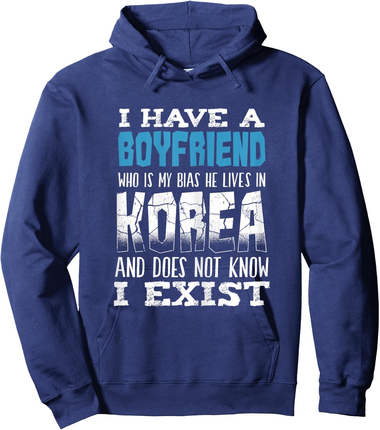 I Have A Boyfriend Who Is My Bias Korean music Pop Hoodie - Hoodie | Navy