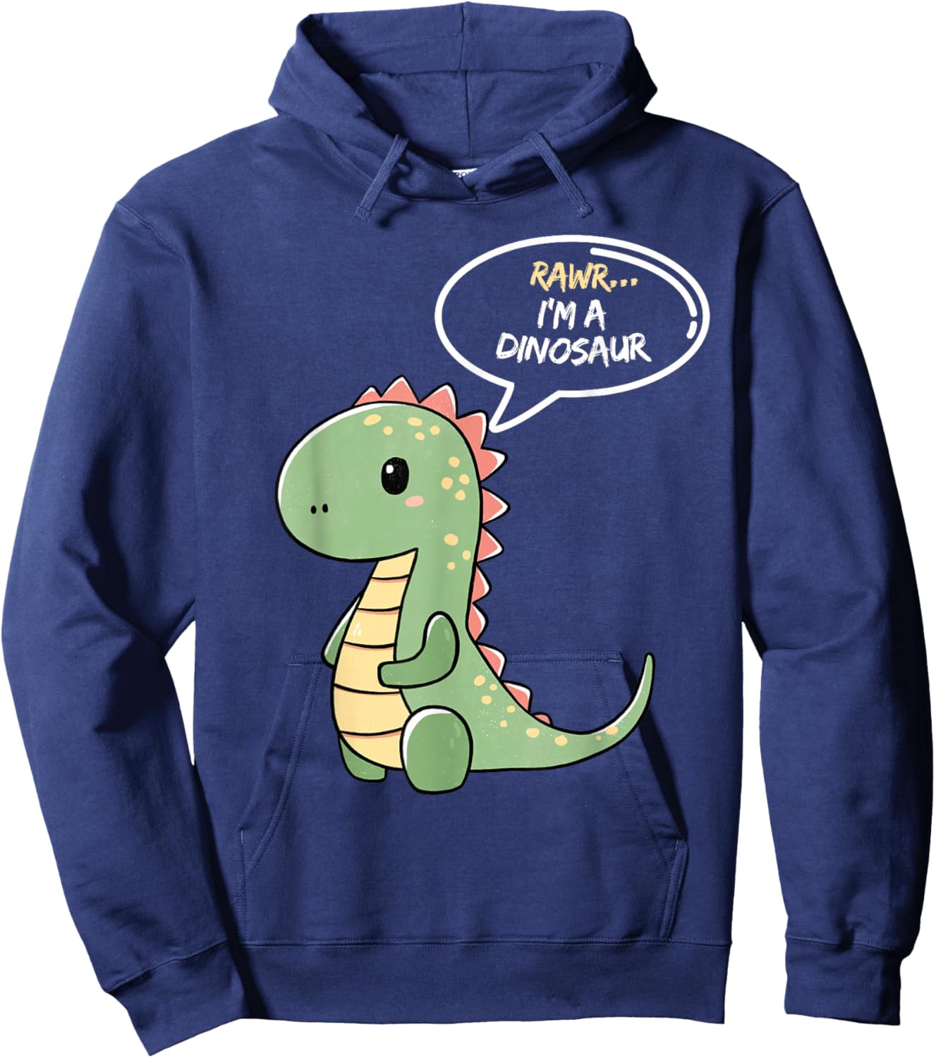 Rawr I'm a Dinosaur Fun and Cute I am a Dinosaur TRex Hoodie - Hoodie | Navy