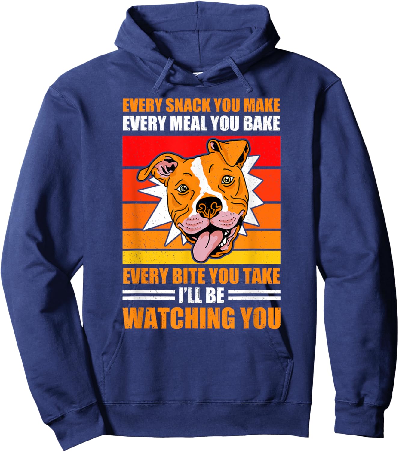 Pitbull Retro Funny Every Snack You Take Every Meal You Bake Hoodie - Hoodie | Navy