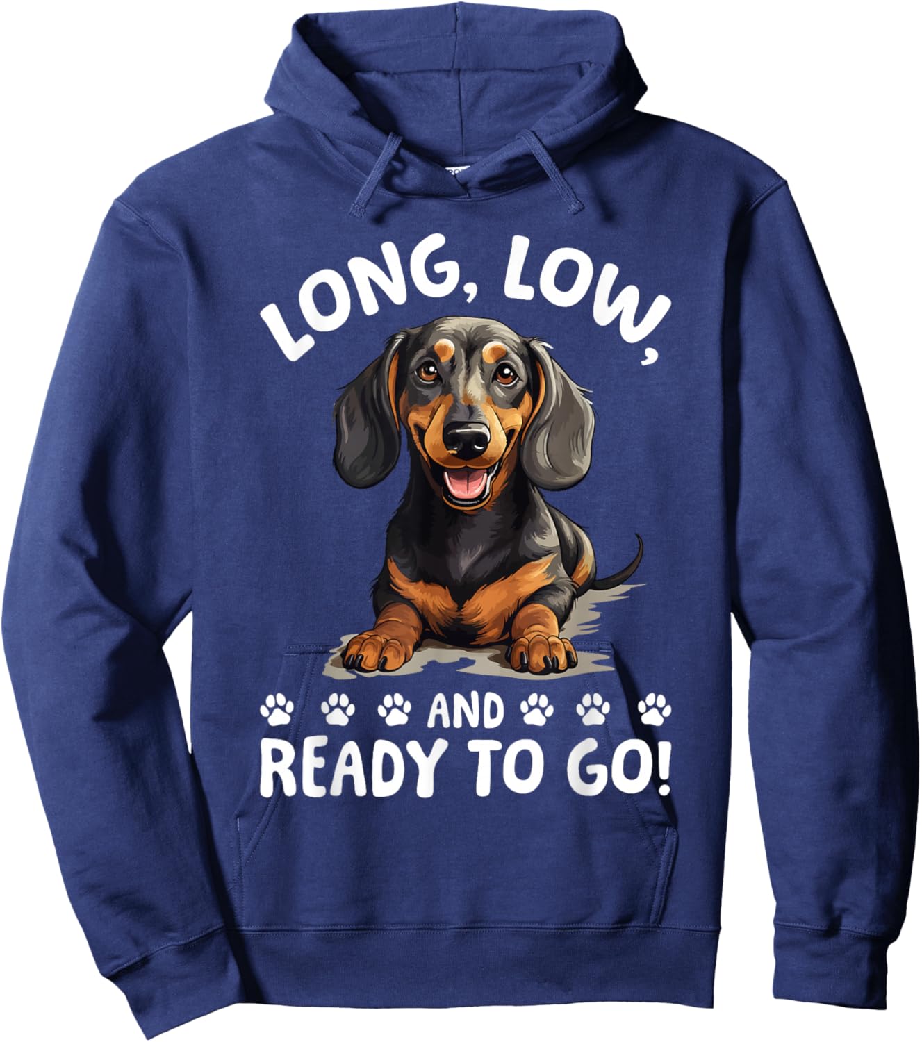 Funny Dachshund Doxie Wiener Animal Long, low, and ready to Hoodie - Hoodie | Navy