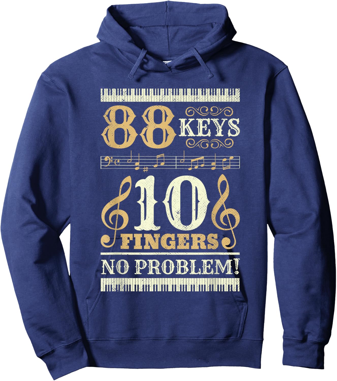 88 Keys 10 Fingers Piano Lover Players Funny Musical Pianist Hoodie - Hoodie | Navy