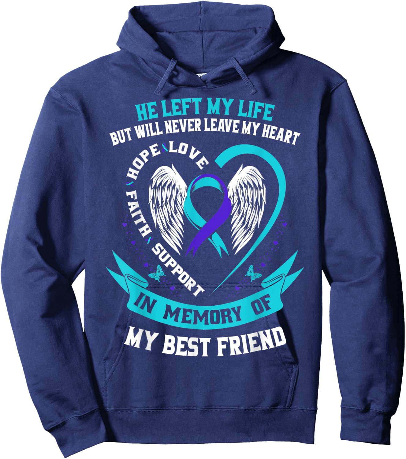 Loss In Memory of my Best Friend Suicide Awareness Graphic Hoodie - Hoodie | Navy