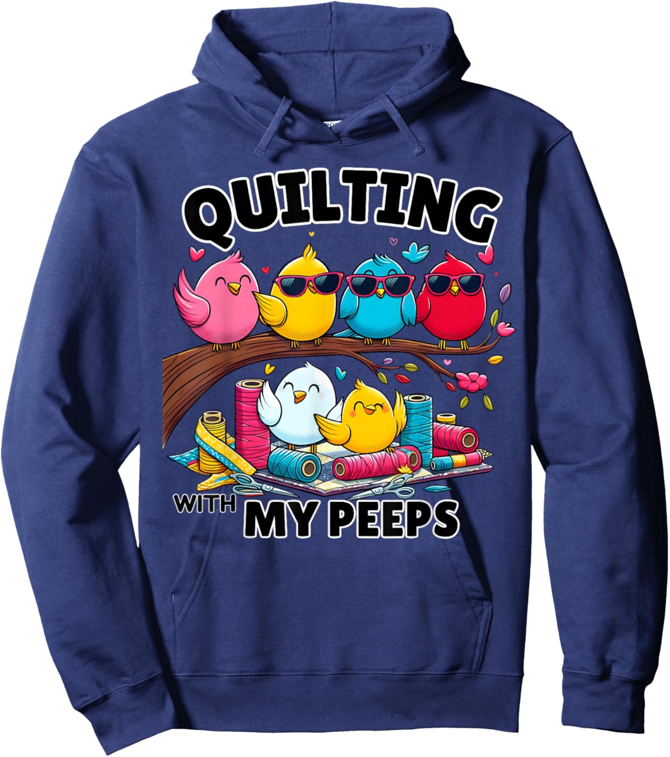 Quilting Hanging With My Peeps Funny Women Hoodie - Hoodie | Navy