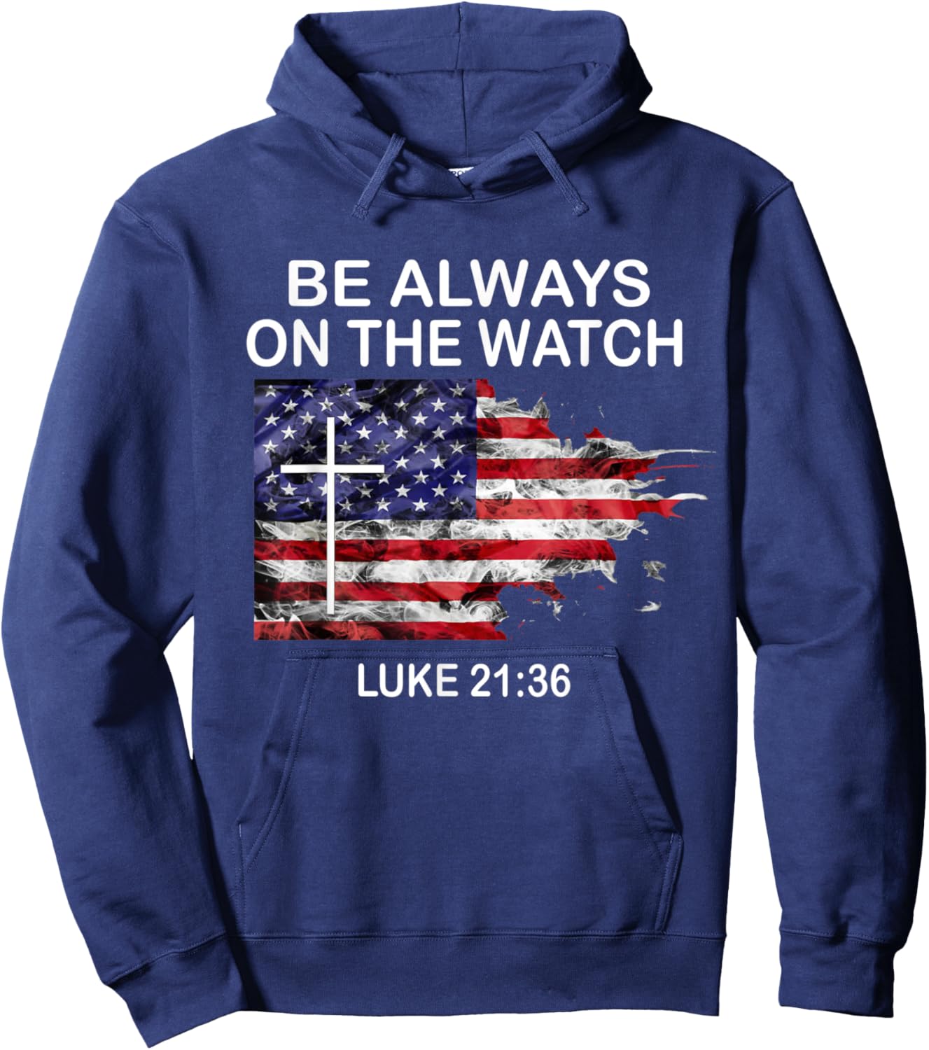 Be always on the watch Luke 21:36 Hoodie - Hoodie | Navy