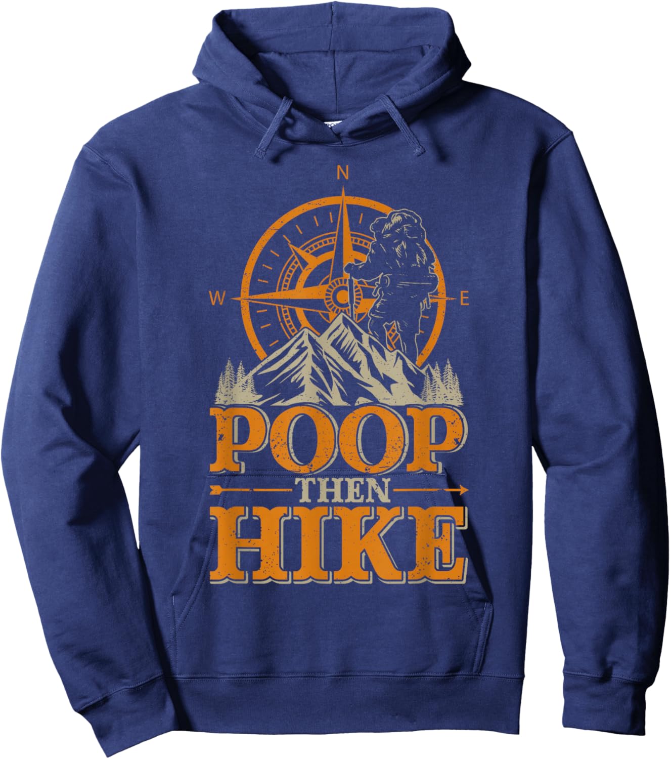 Funny Mountain Hiking Men Women Poop Then Hike Hoodie - Hoodie | Navy