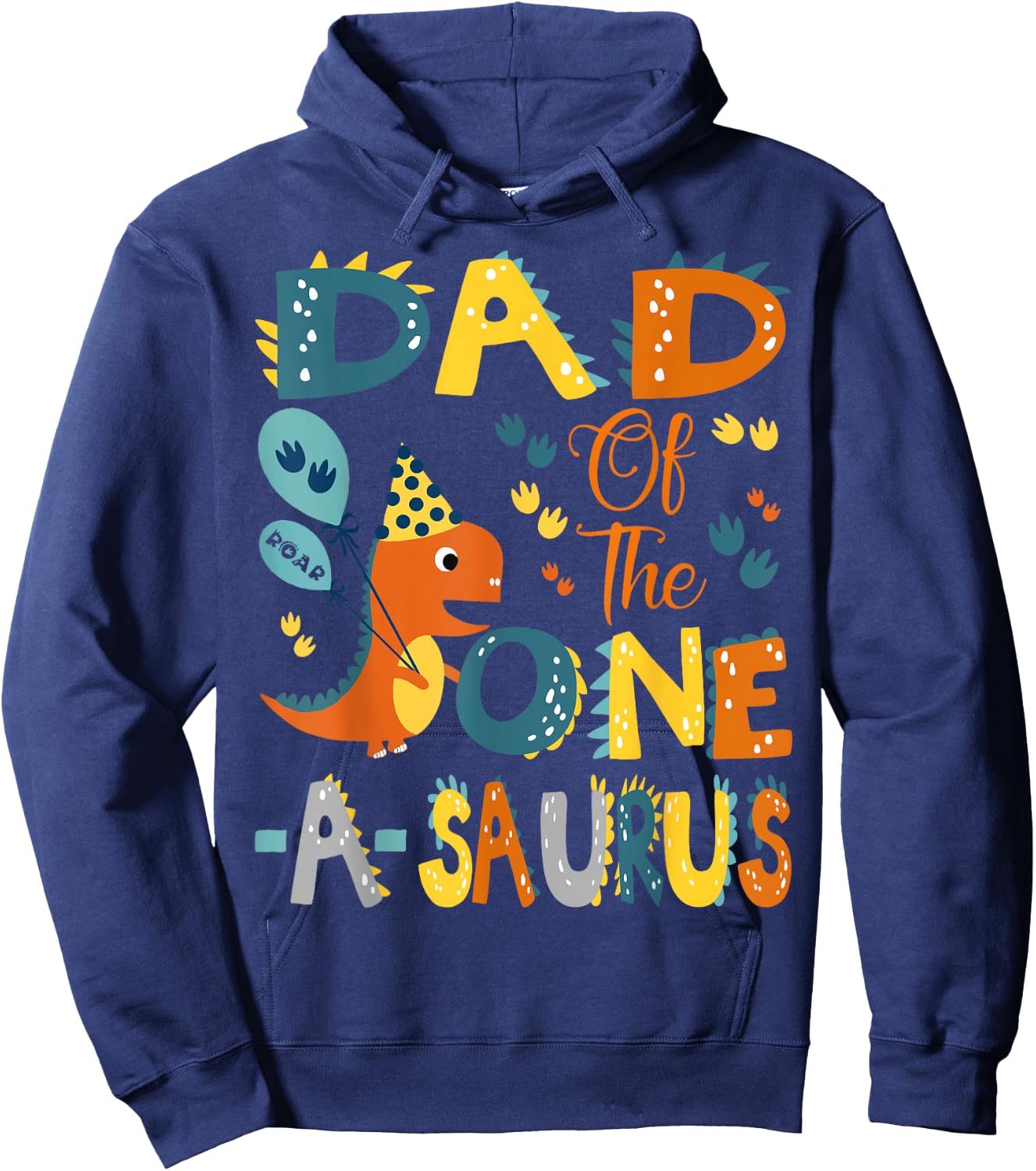 Dad Of The One-A-Saurus 1St Birthday Dinosaur Party Hoodie - Hoodie | Navy