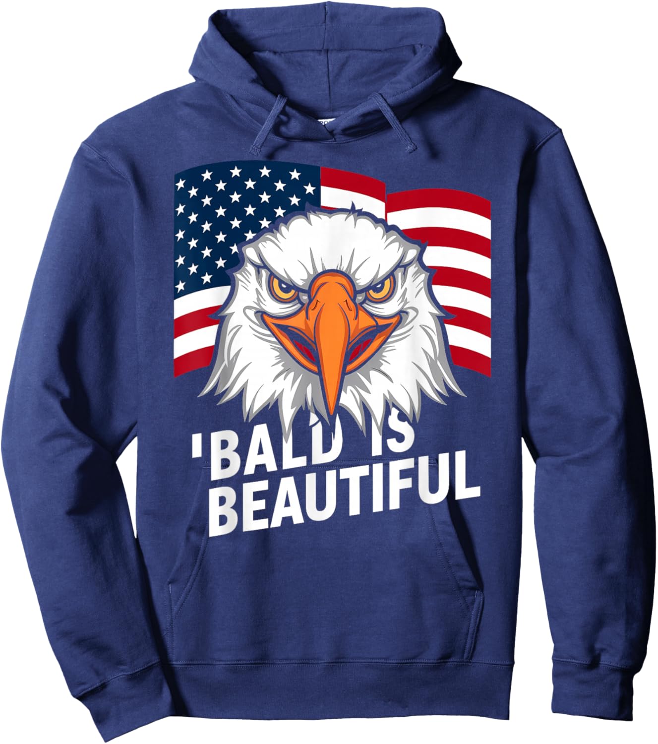 Funny Bald is Beautiful Independence Day 4th July Eagle Gift Hoodie - Hoodie | Navy