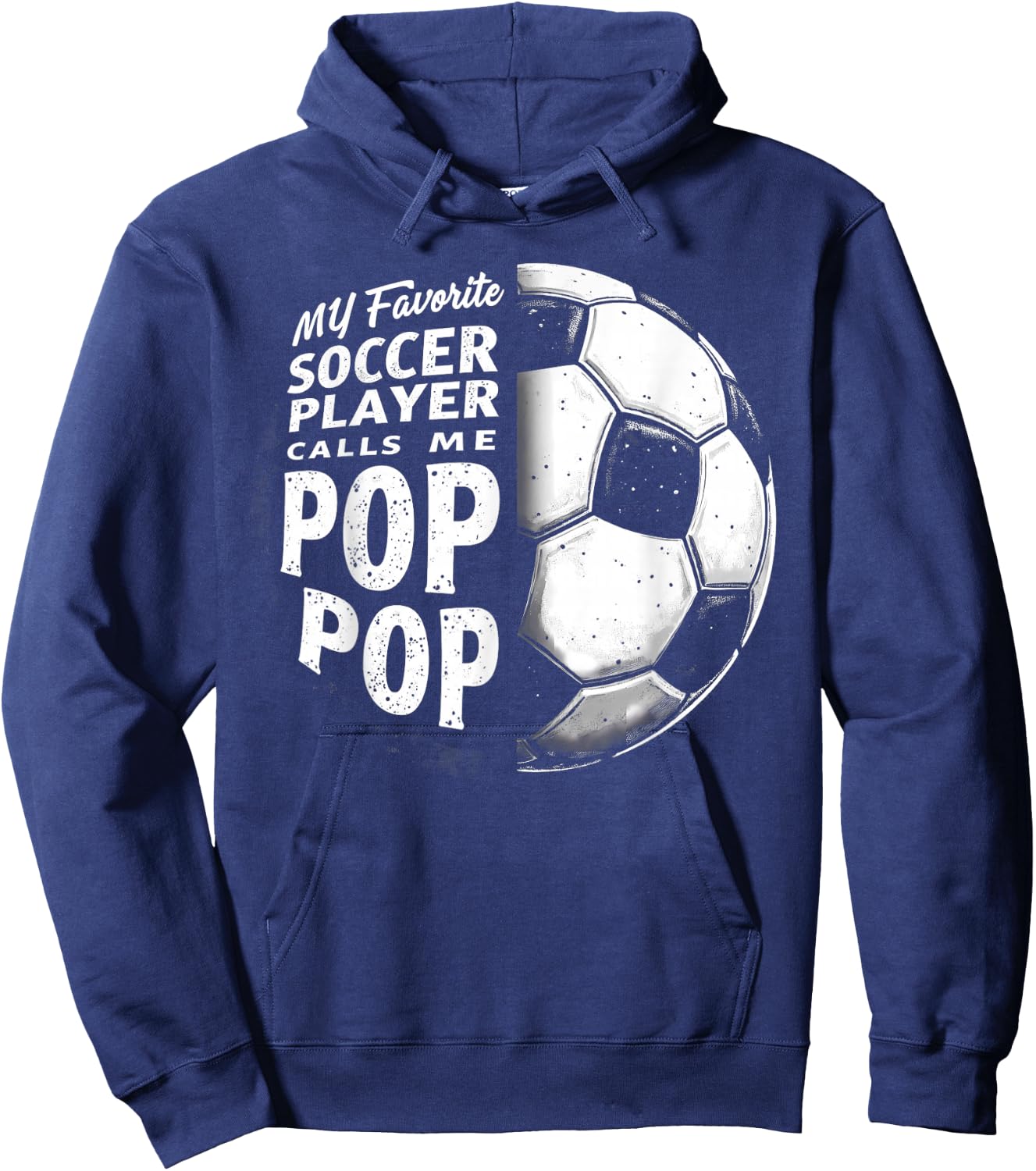 My Favorite Soccer Player Calls Me Pop Pop Father's Day Hoodie - Hoodie | Navy