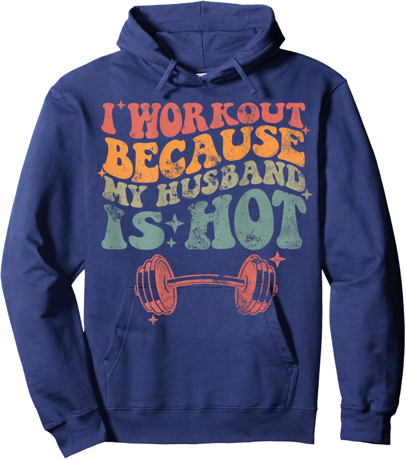 I workout because my husband is Hot Front & Back Hoodie - Hoodie | Navy