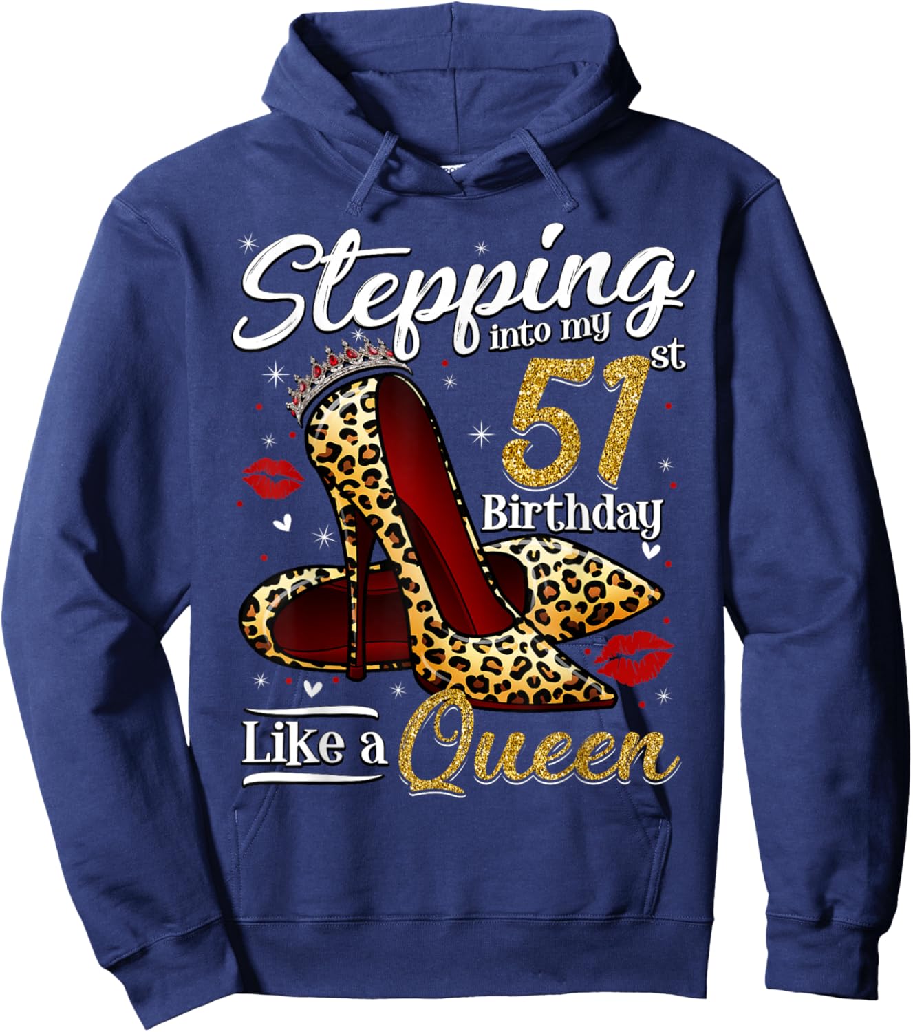 High Heels Stepping Into My 51st Birthday 51 and Fabulous Hoodie - Hoodie | Navy