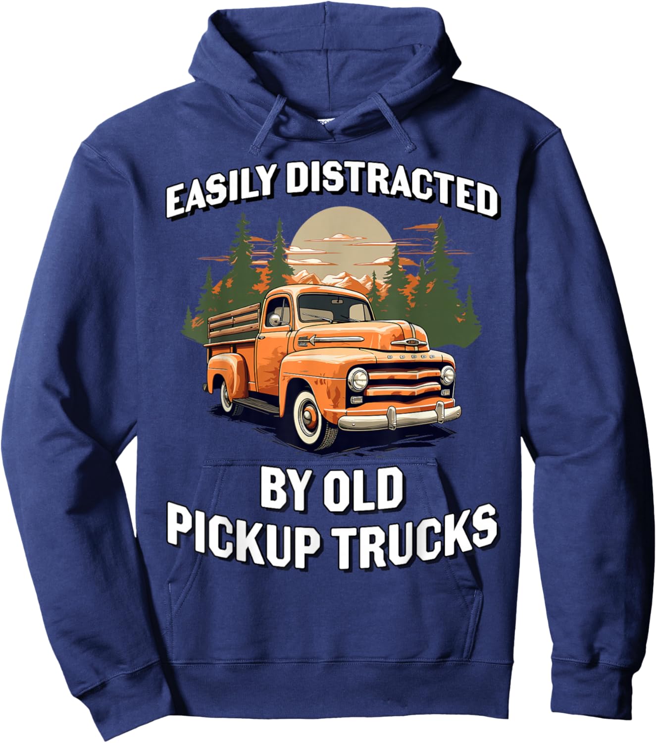 Funny Easily Distracted By Old Pickup Trucks Classic Car Hoodie - Hoodie | Navy