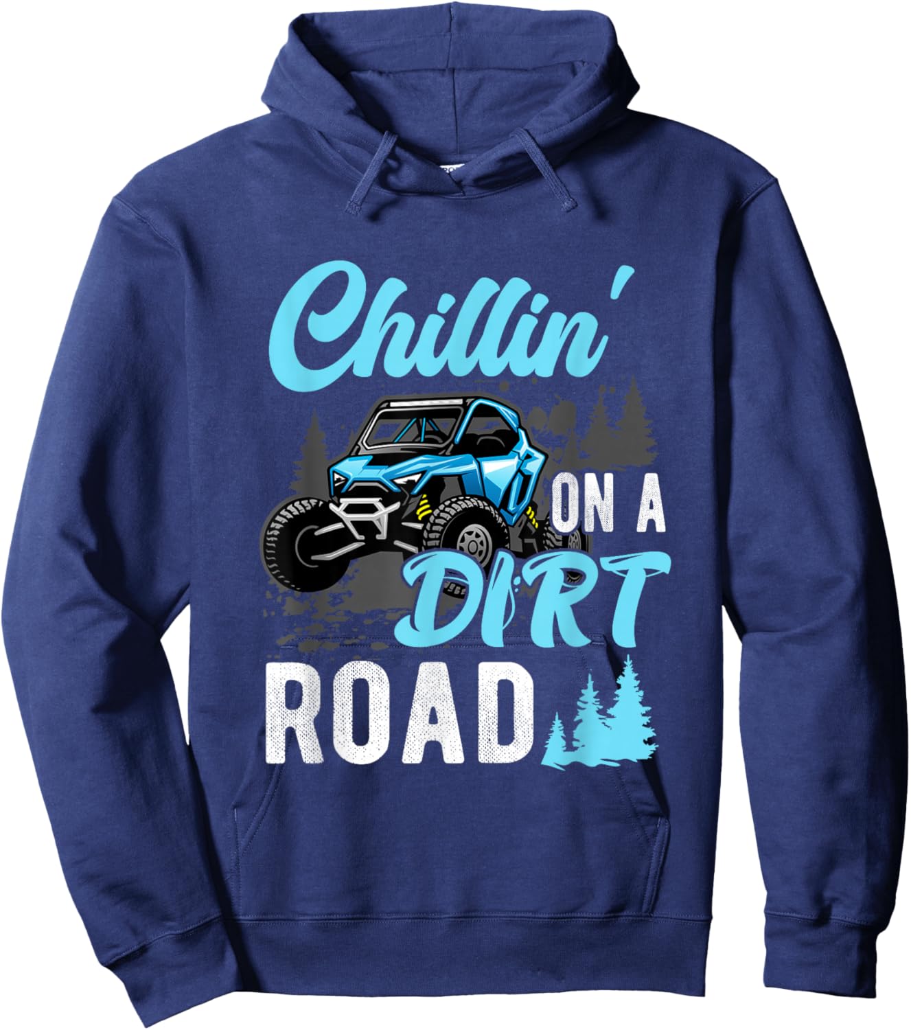 Chillin' On A Dirt Road UTV Utility Task Vehicle Off Road Hoodie - Hoodie | Navy