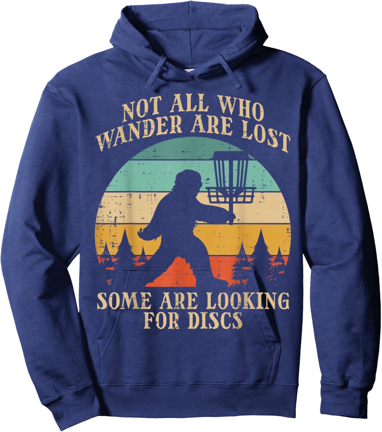 Bigfoot Disc Golf Not All Who Wander Lost Men Women Kids Hoodie - Hoodie | Navy