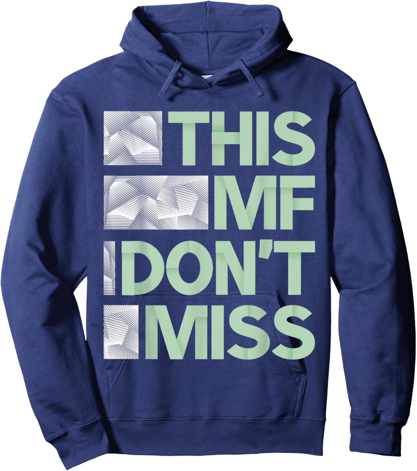 Green This MF Don't Miss Sage Pale Green Color Graphic Hoodie - Hoodie | Navy