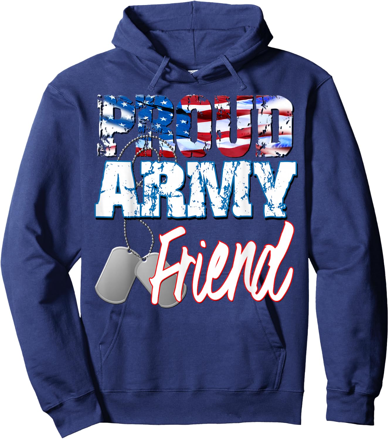 Proud Patriotic USA Army Friend USA Flag Military Men Women Hoodie - Hoodie | Navy