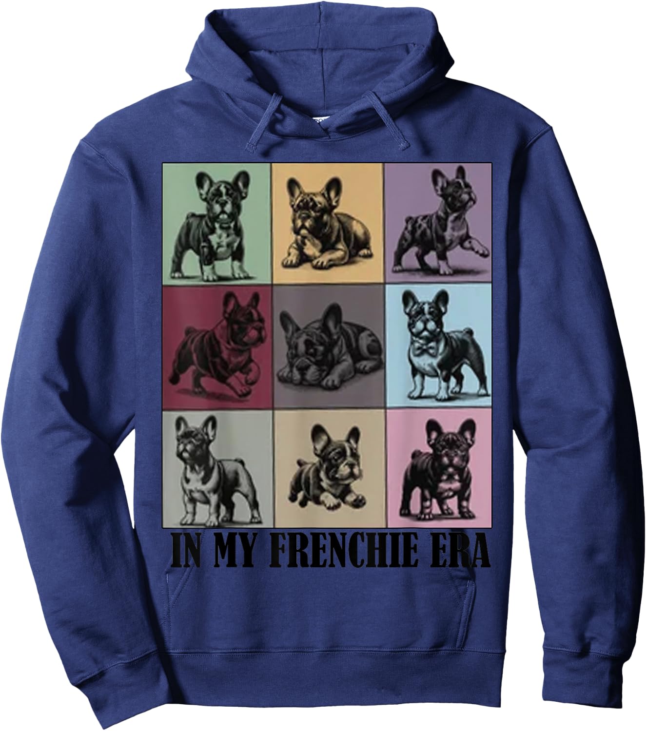 funny Quote In My Frenchie French Bulldog Era Cool Dog Mom Hoodie - Hoodie | Navy