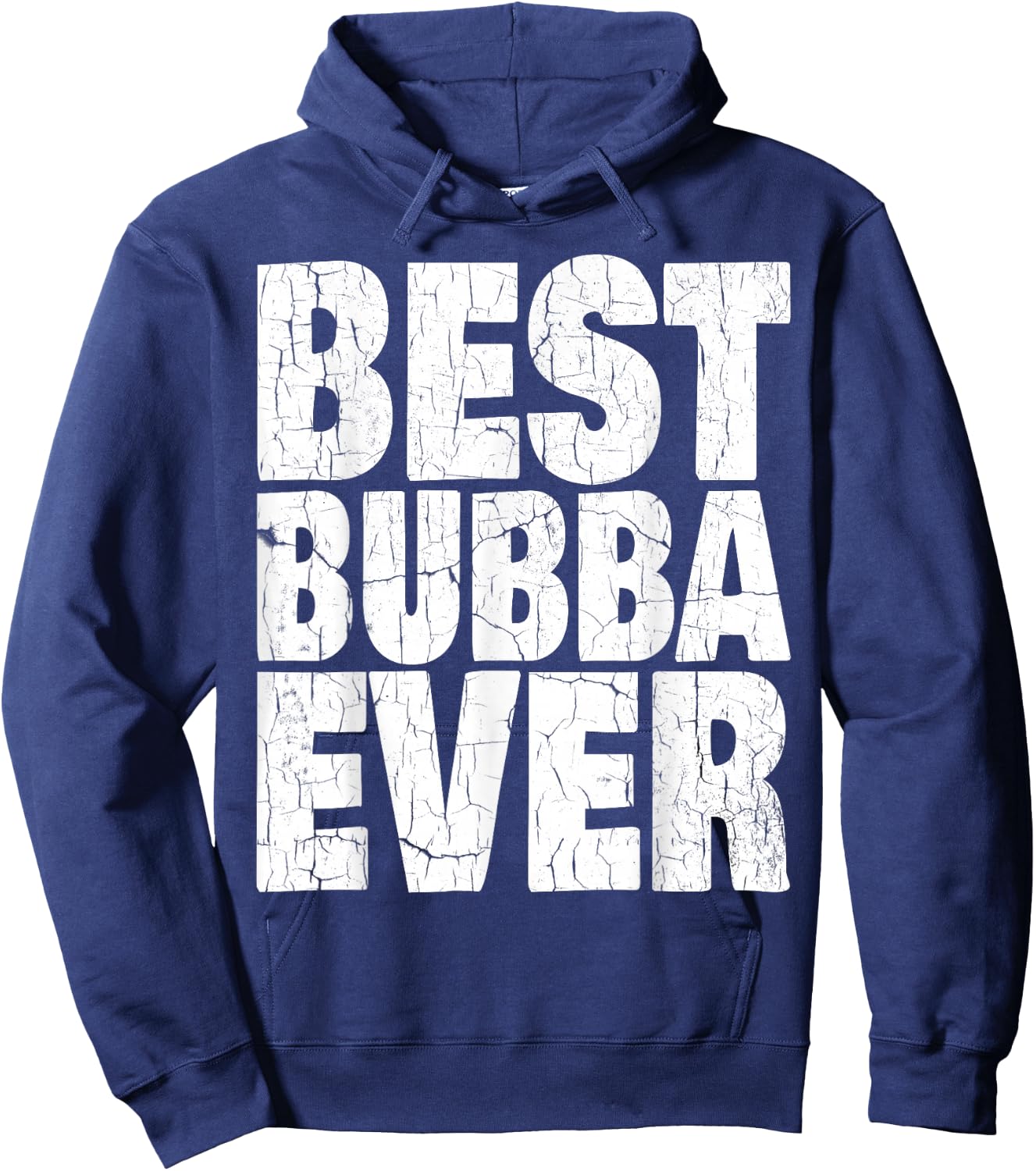 Best Bubba Ever Shirt Funny Kids Adult Toddler Gift Hoodie - Hoodie | Navy