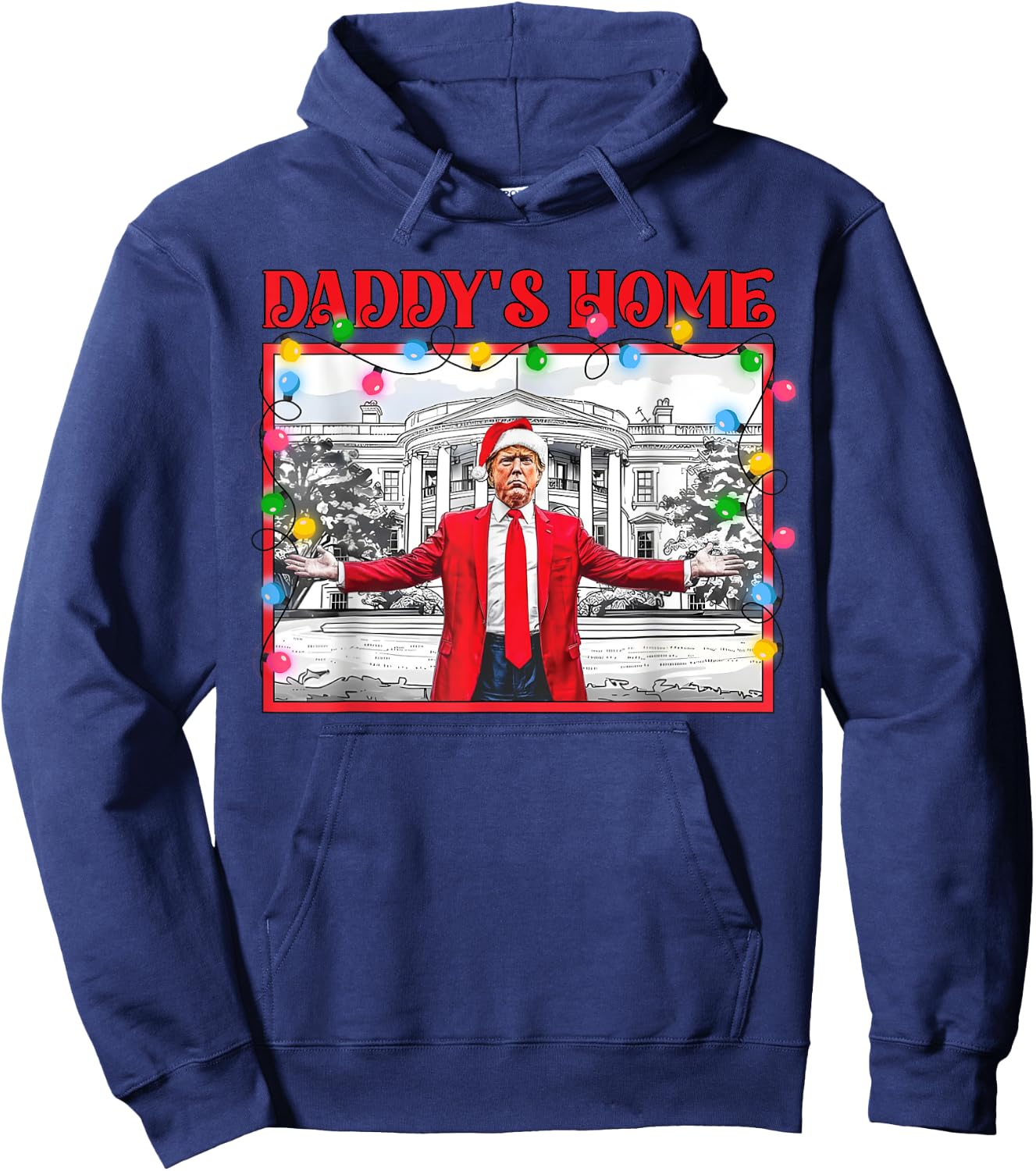 Funny Daddy's Home Trump Ugly Christmas Sweater Xmas Pajamas Hoodie - Hoodie | Navy
