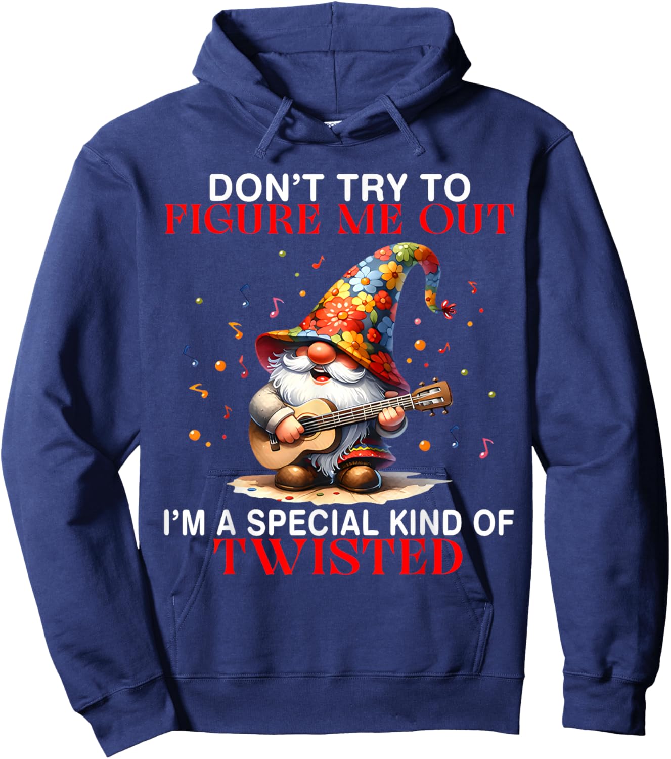 Gnome Don't Try To Figure Me Out I'm A Special Kind Funny Hoodie - Hoodie | Navy