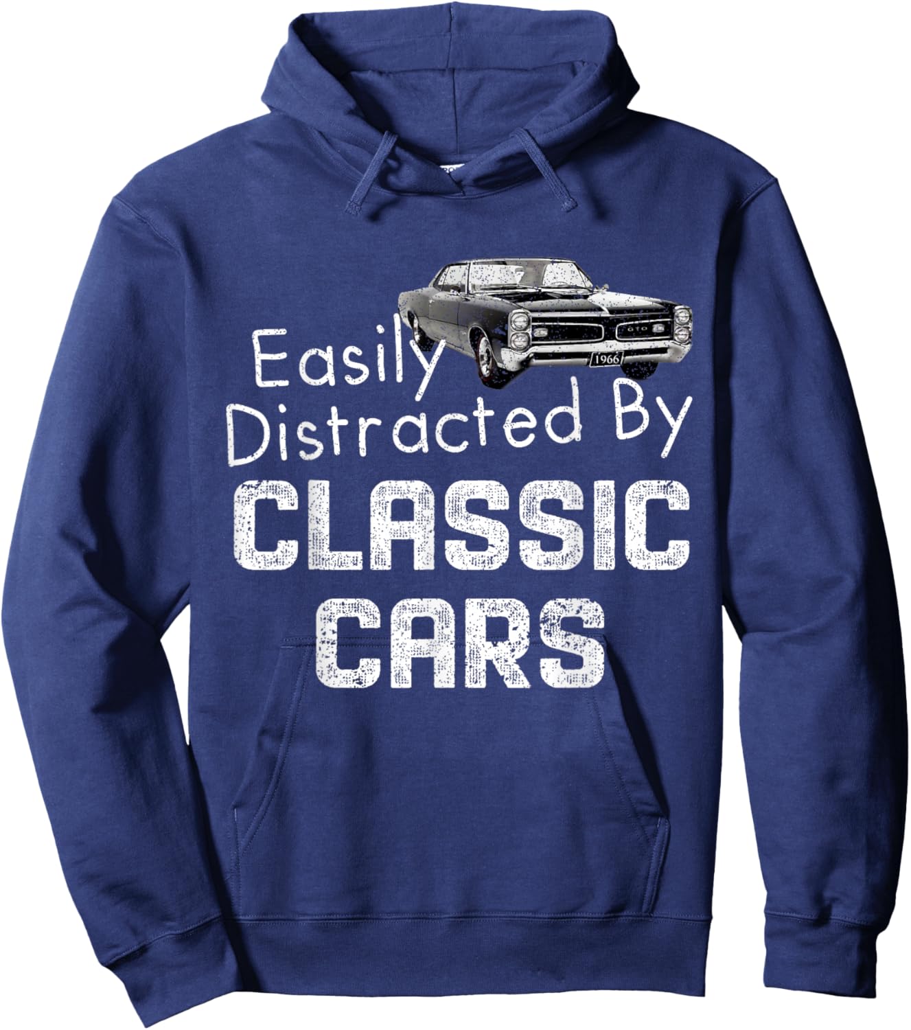 1966 66 GTO Easily Distracted By Classic Car Muscle Car Hoodie - Hoodie | Navy