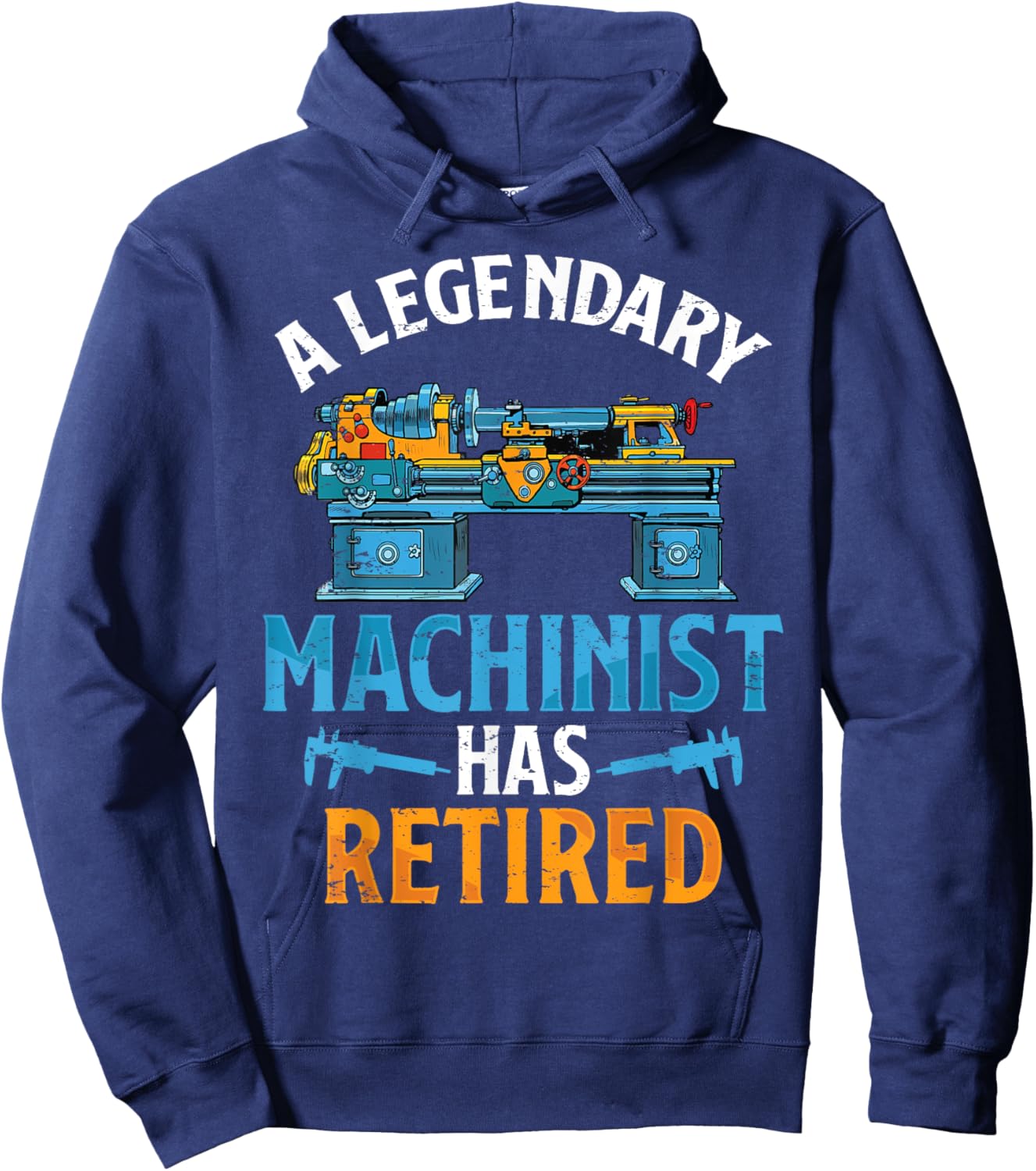 Legendary Retired Machinist Funny Machinist Retirement Hoodie - Hoodie | Navy