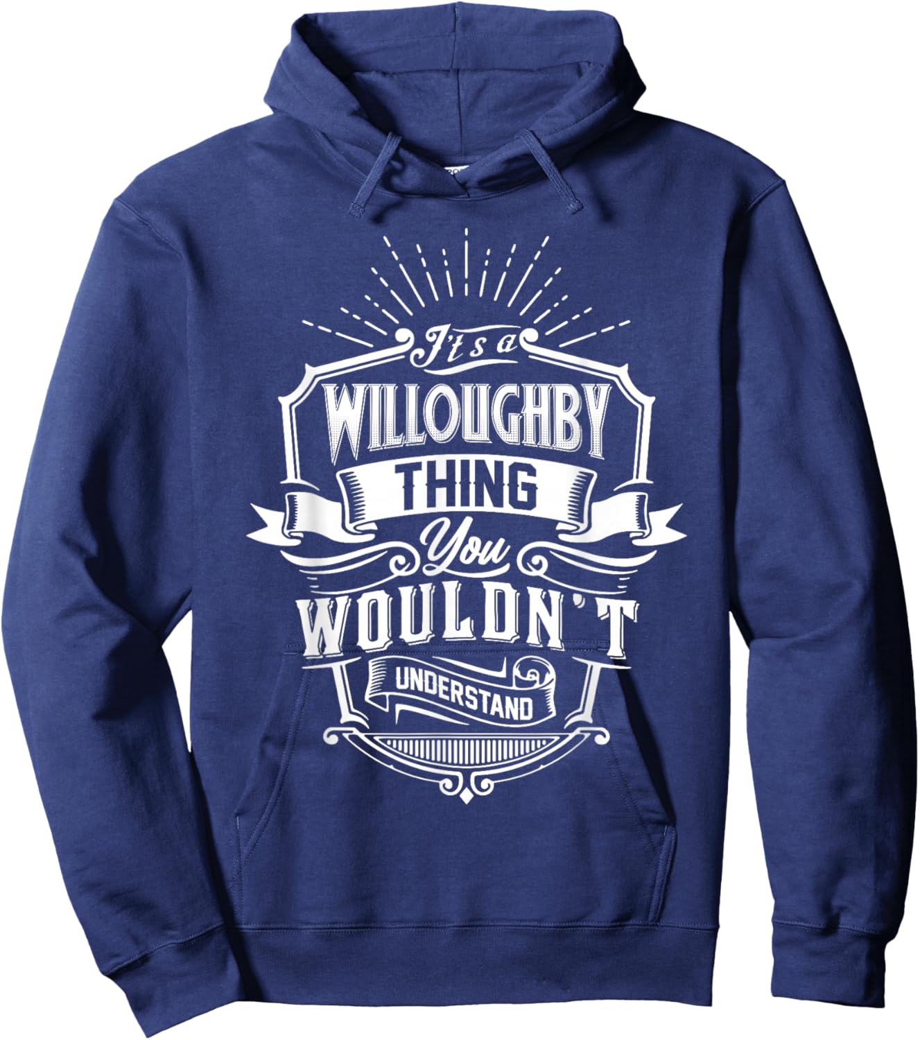 It's A Willoughby Thing You Wouldn't Understand Name Vintage Hoodie - Hoodie | Navy