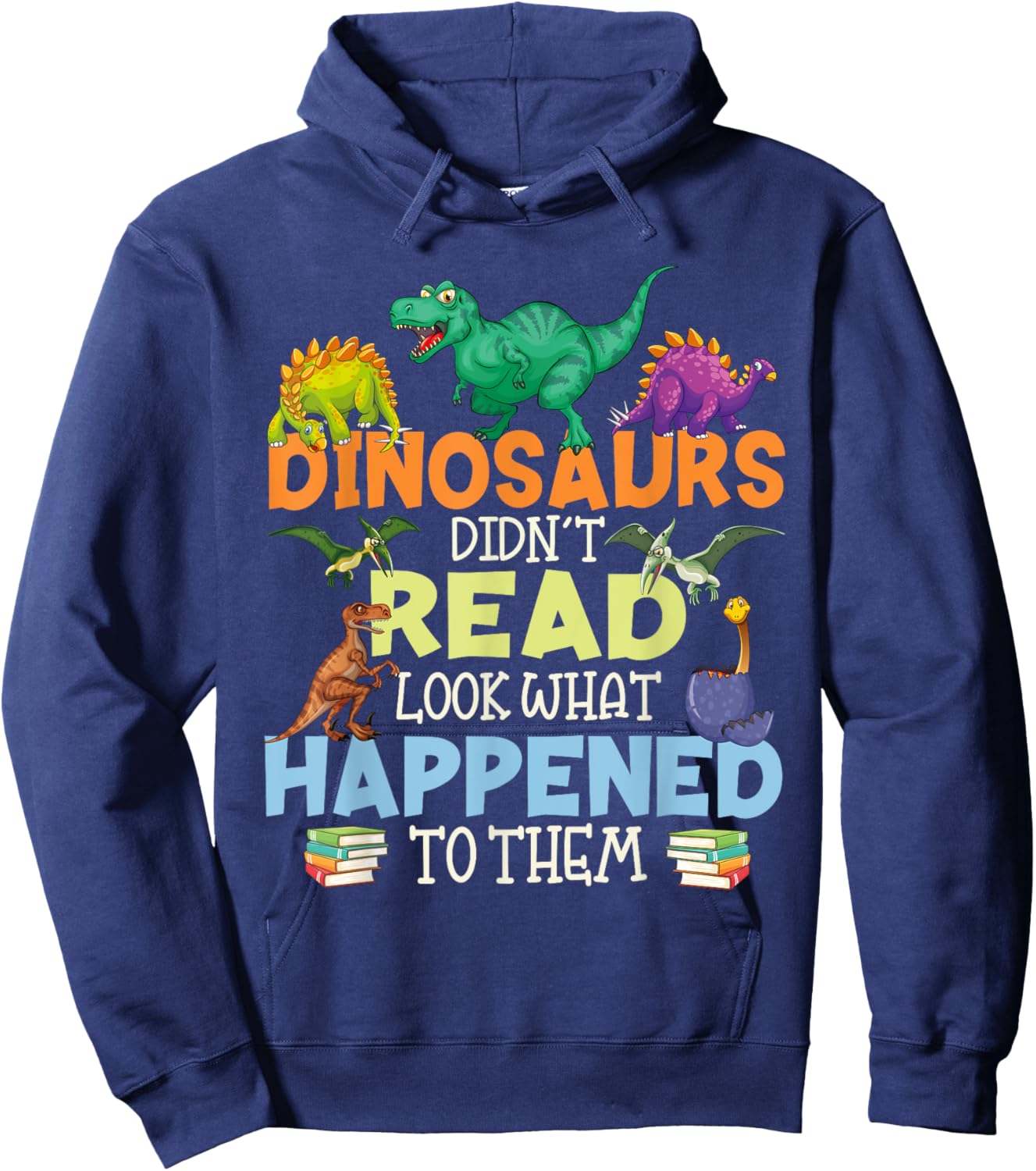 Dinosaurs Didnt Read Funny Book Lover Boys Kids Teacher Hoodie - Hoodie | Navy