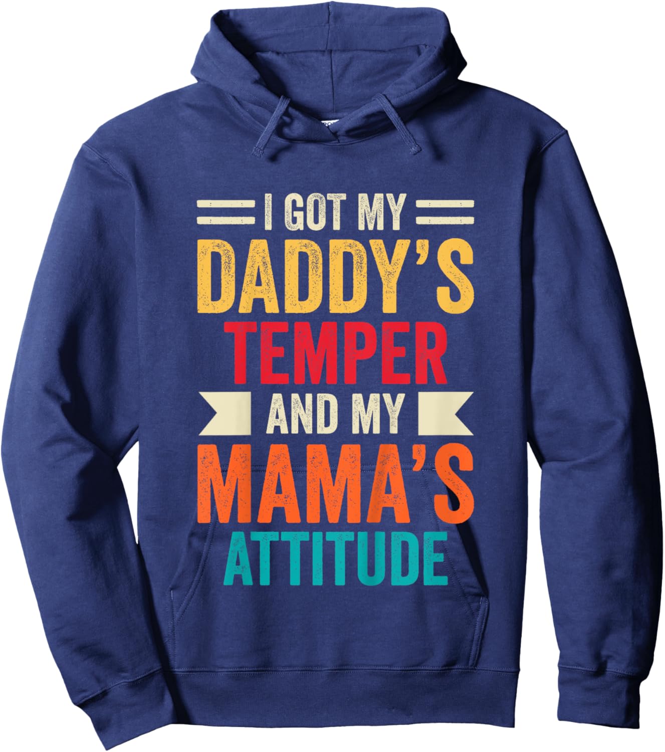 Kids I Got My Daddy's Temper And My Mama's Attitude Hoodie - Hoodie | Navy