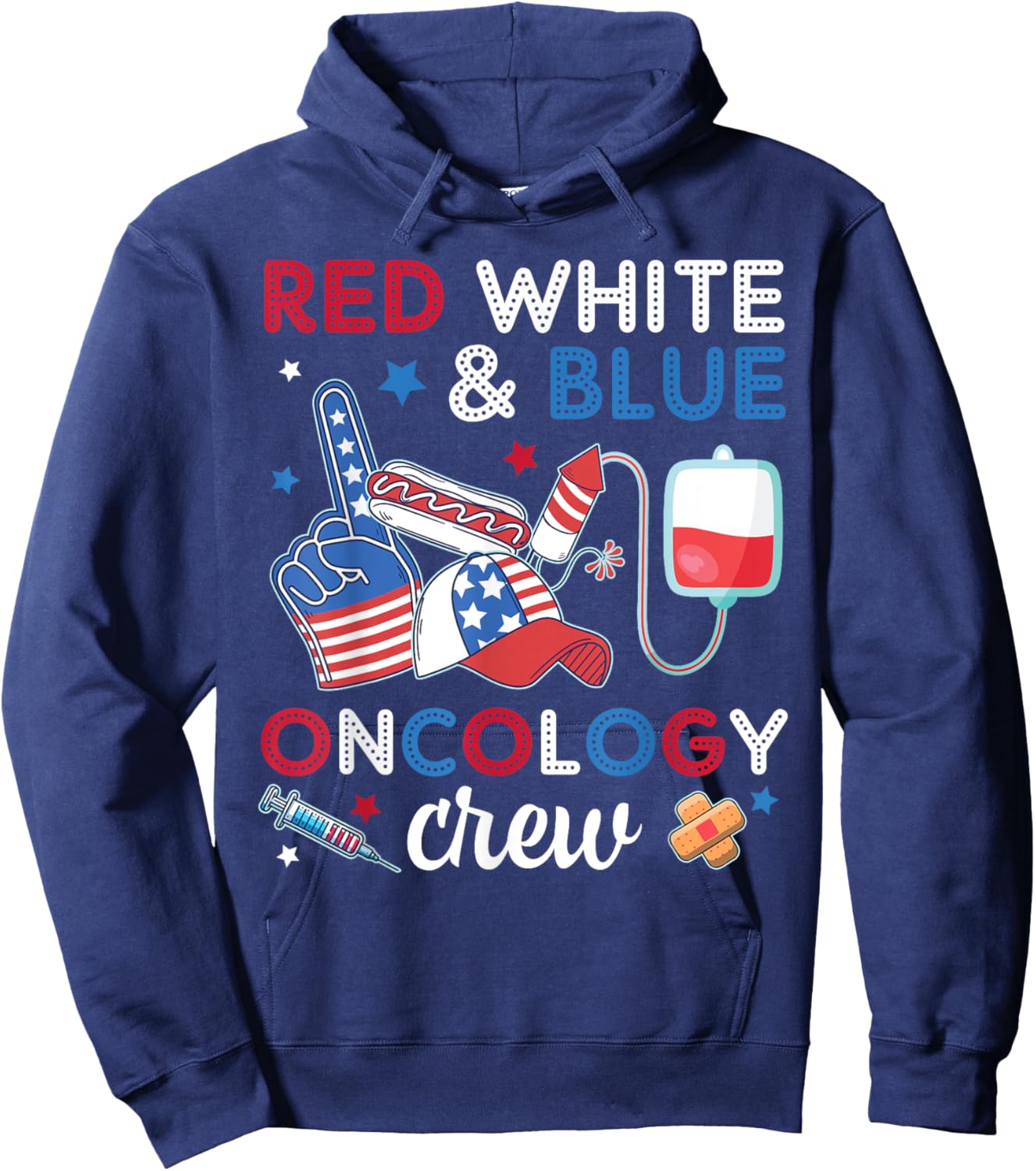 Red White And Blue Oncology Nurse Crew Patients 4TH July Day Hoodie - Hoodie | Navy