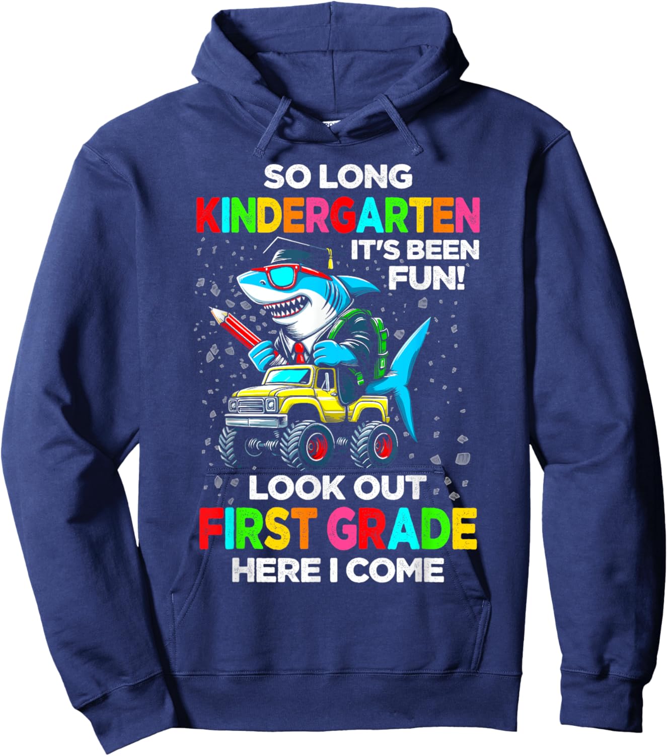 So long kindergarten its been fun shirt shark graduation Hoodie - Hoodie | Navy