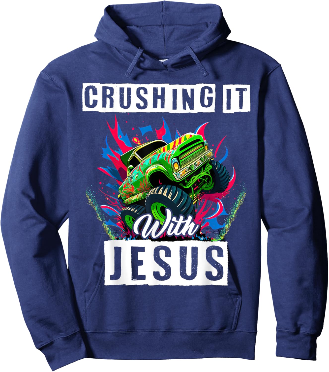 Monster Truck Lover Crushing It With Jesus Proud Christian Hoodie - Hoodie | Navy