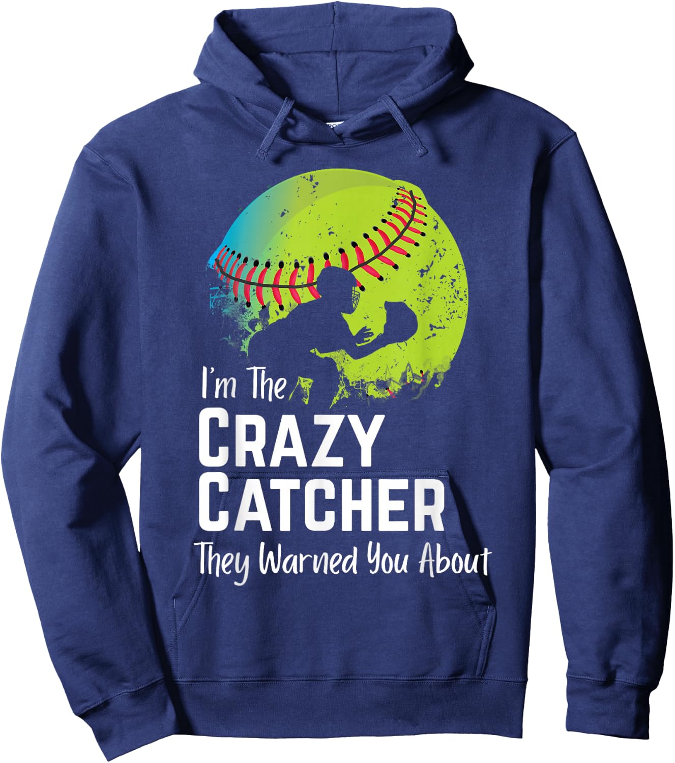 Funny Crazy Catcher Bat & Ball Player Softball Sports Lovers Hoodie - Hoodie | Navy