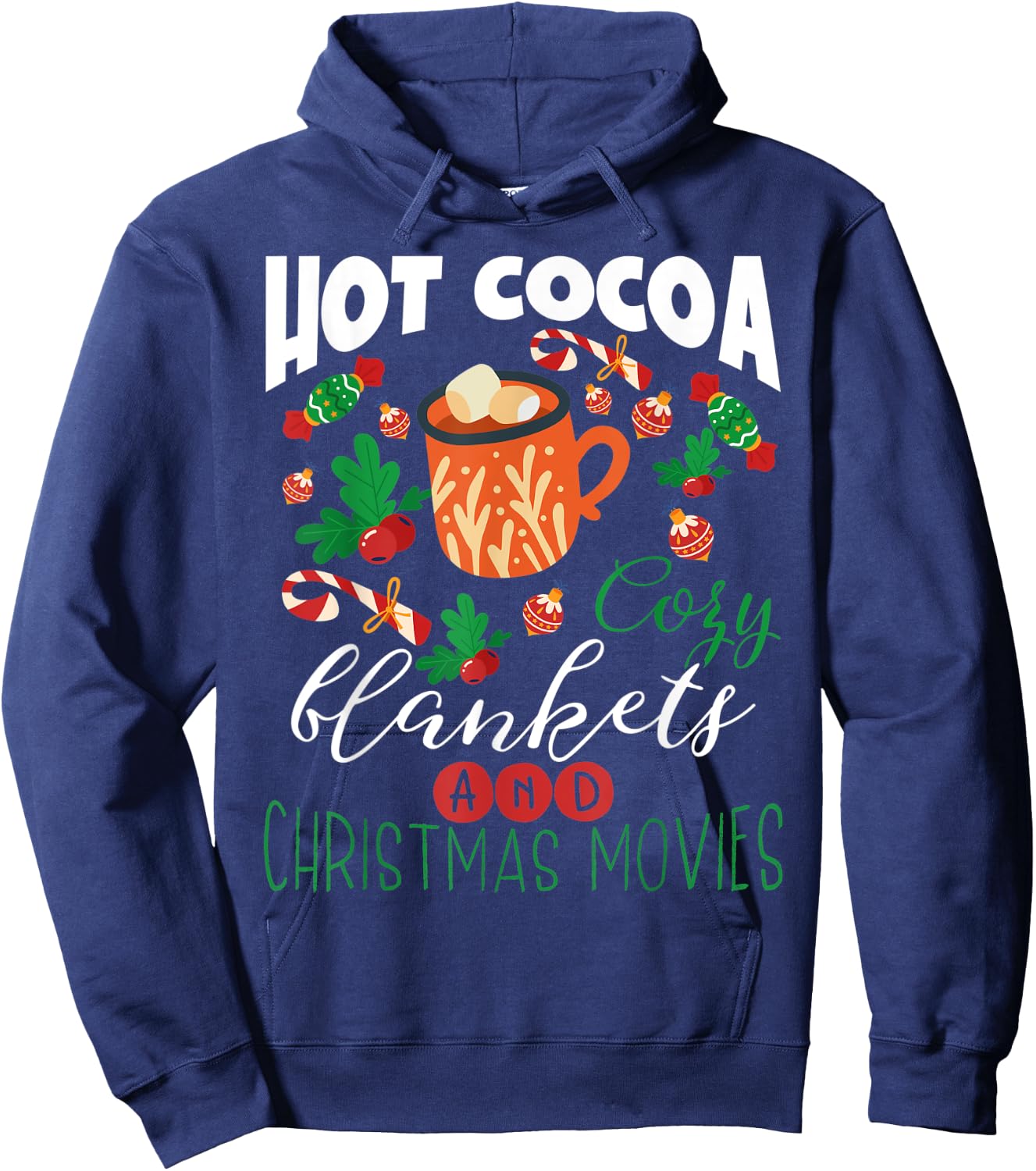Hot Cocoa Cozy Blankets And Christmas Movies Hoodie - Hoodie | Navy