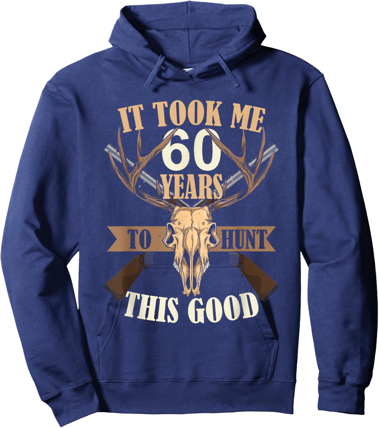 Hunters 60th Birthday Years Old Deer Hunting Stag Buck Hunt Hoodie - Hoodie | Navy