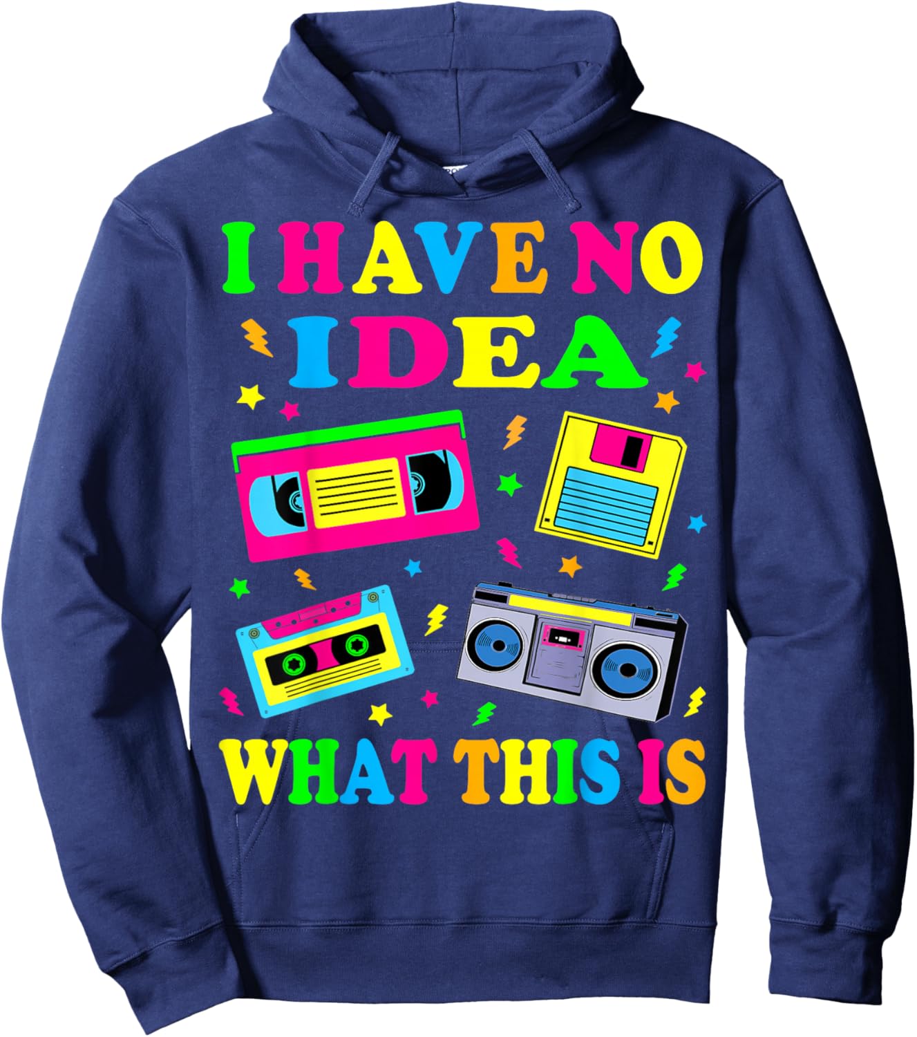 I Have No Idea What This is Men Women Kid 70s 80s 90s Outfit Hoodie - Hoodie | Navy