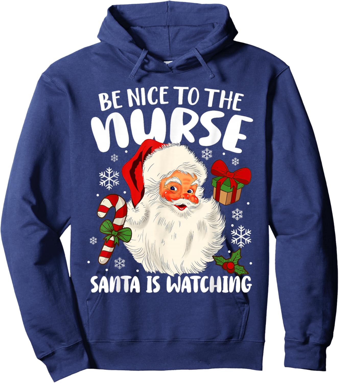 Nurse Christmas - Be Nice To The Nurse Santa Is Watching Hoodie - Hoodie | Navy