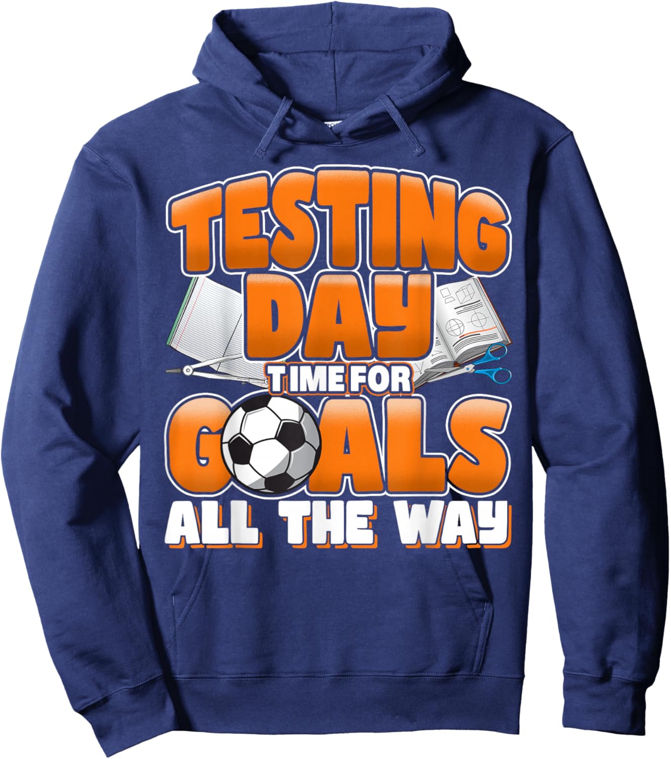 Test Day Soccer Goals Testing Day School Teacher Women Men Hoodie - Hoodie | Navy
