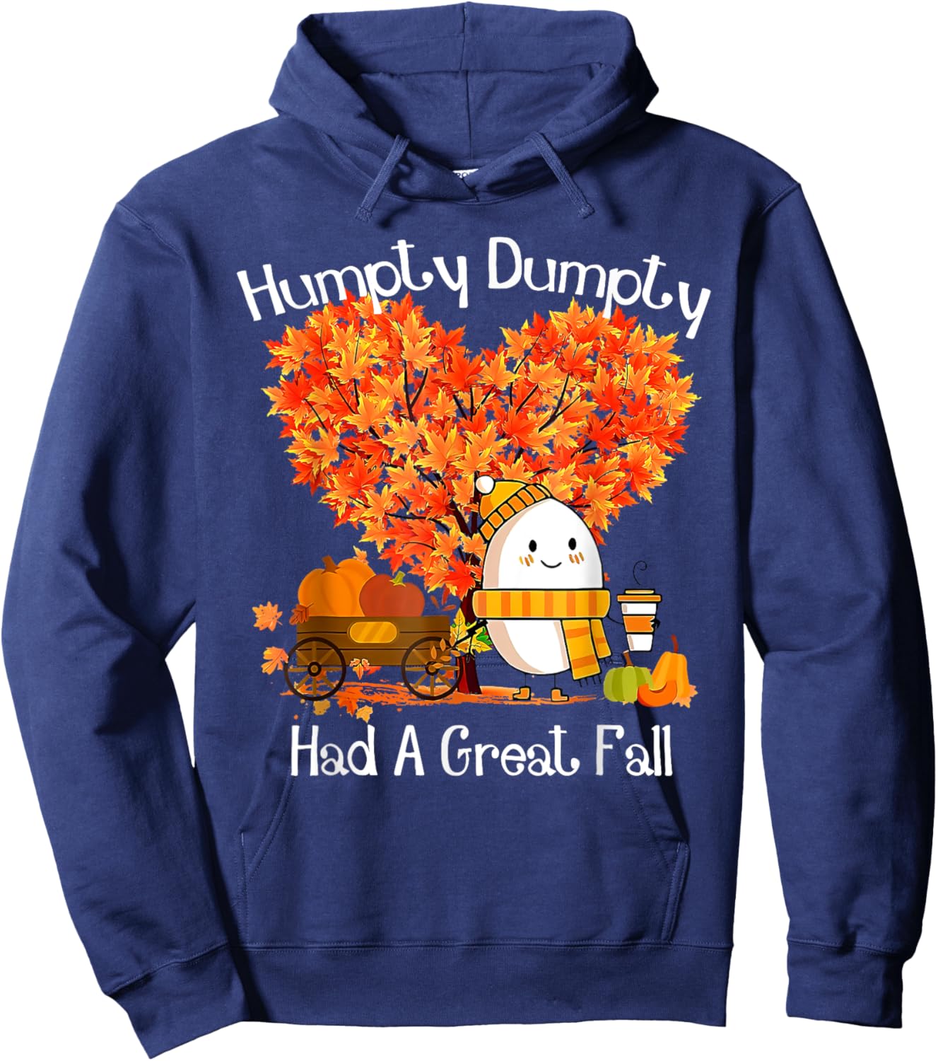 Humpty Dumpty Had A Great Fall Autumn Leaves Thanksgiving Hoodie - Hoodie | Navy