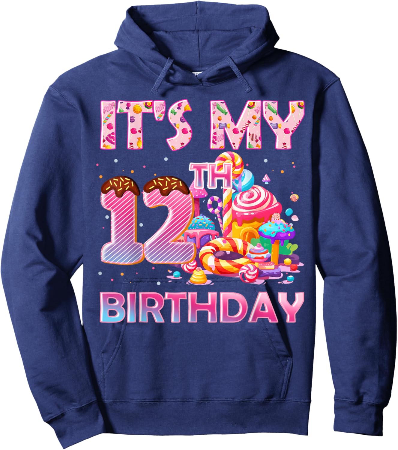 It’s My 12th Birthday Sweet Candy 12 Years Old Hoodie - Hoodie | Navy