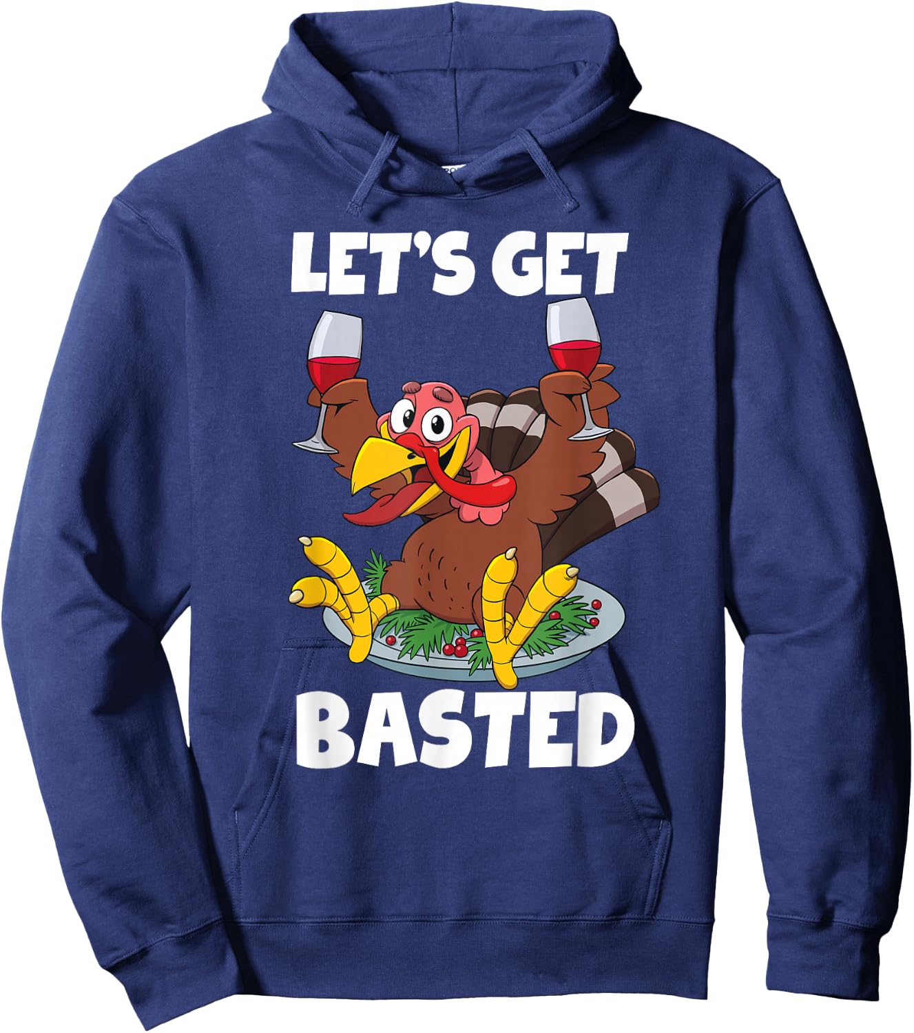 Let's Get Basted Shirt Funny Wine Thanksgiving Hoodie - Hoodie | Navy