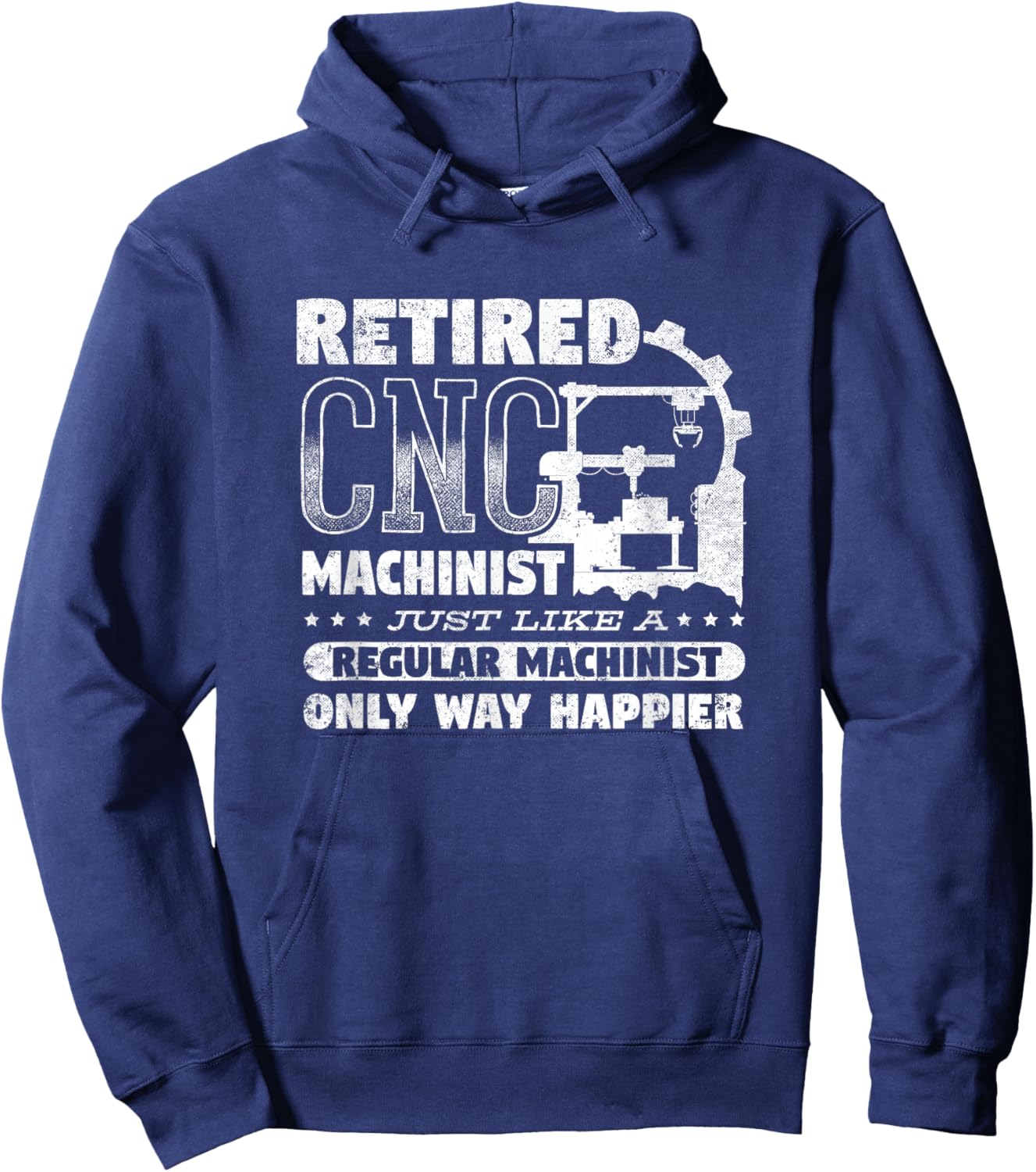 CNC Machinist Engineer CNC Operator Retired CNC Machinist Hoodie - Hoodie | Navy