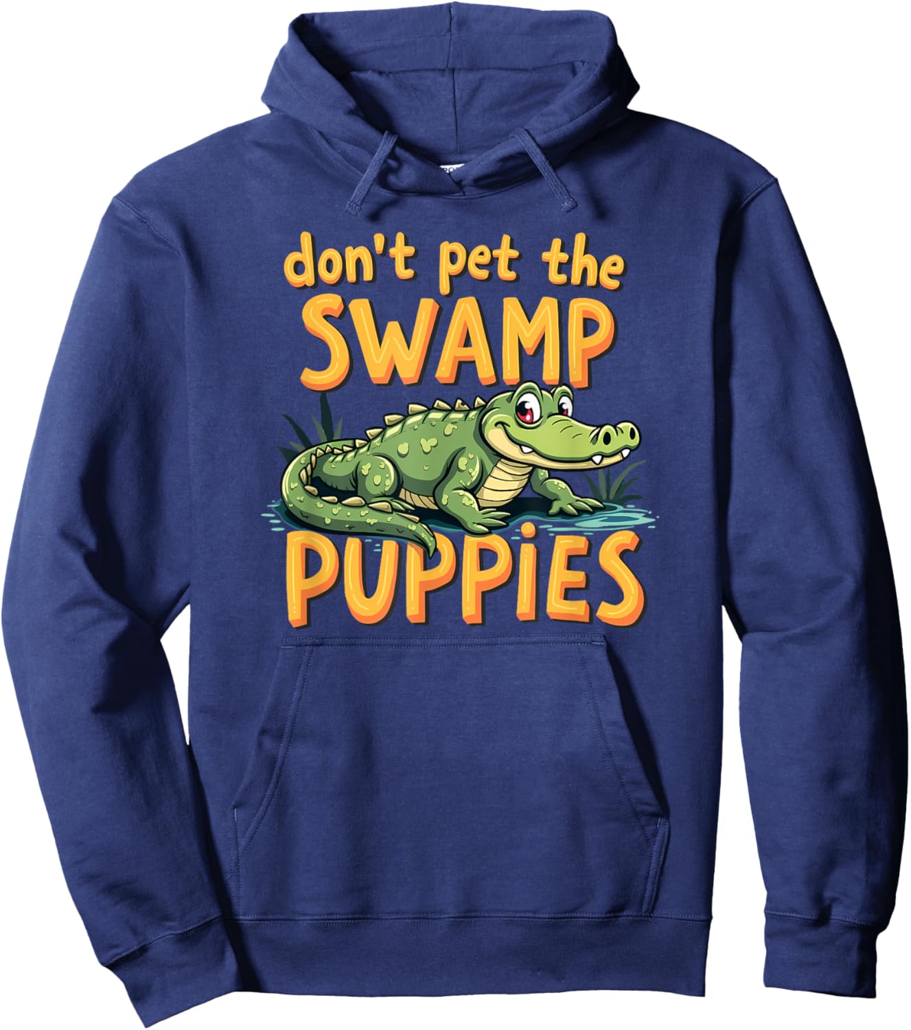 Don't Pet The Swamp Puppies Funny Alligator Hoodie - Hoodie | Navy