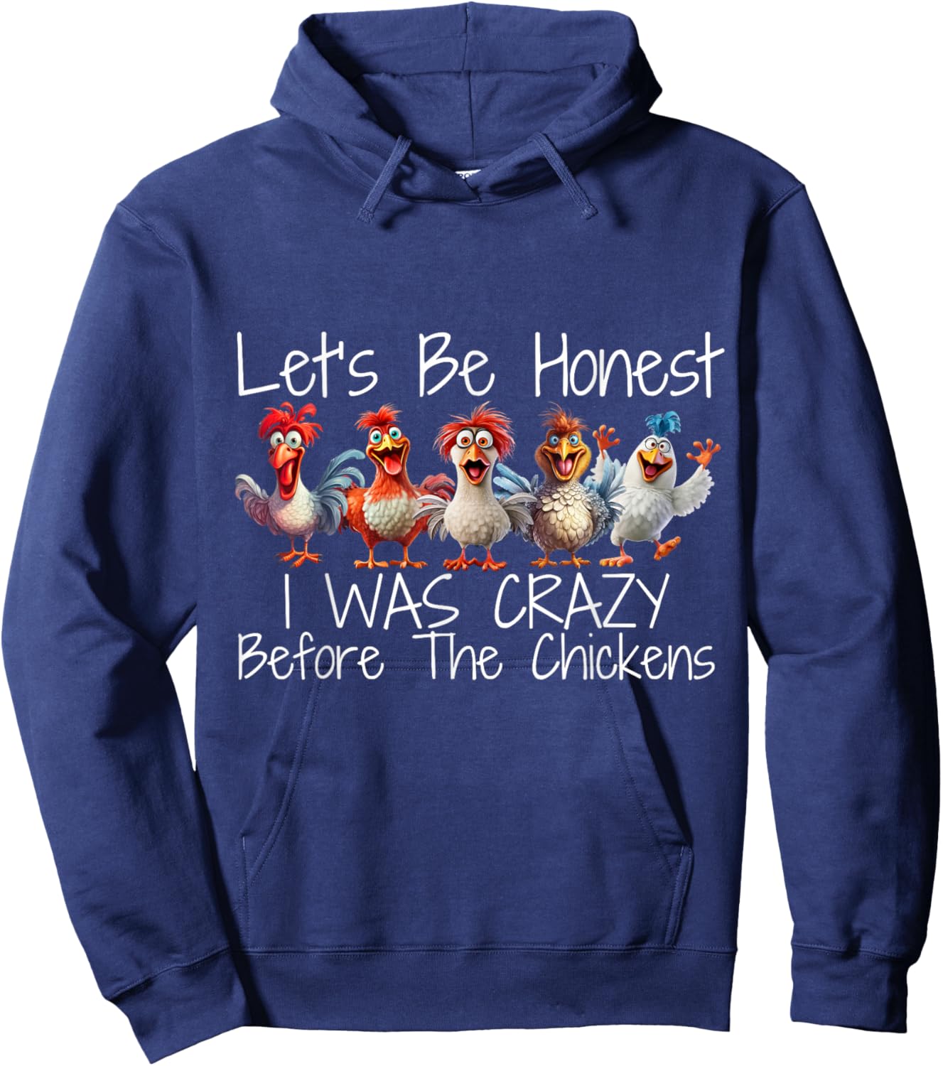 I Was Crazy Before the Chickens Funny Farmer Design Hoodie - Hoodie | Navy