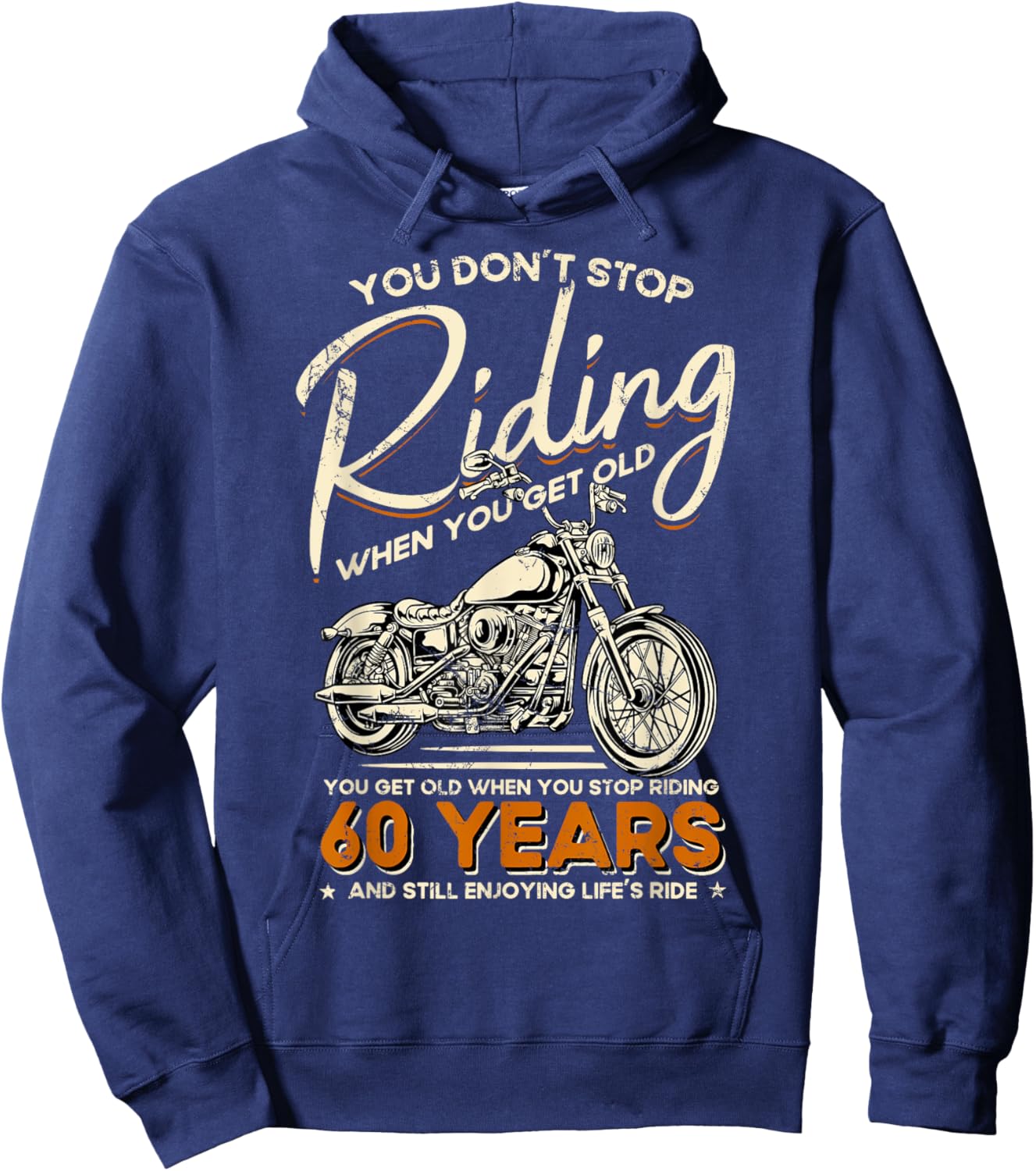 Don't Stop Riding When You Get Old Motorcycle 60th Birthday Hoodie - Hoodie | Navy