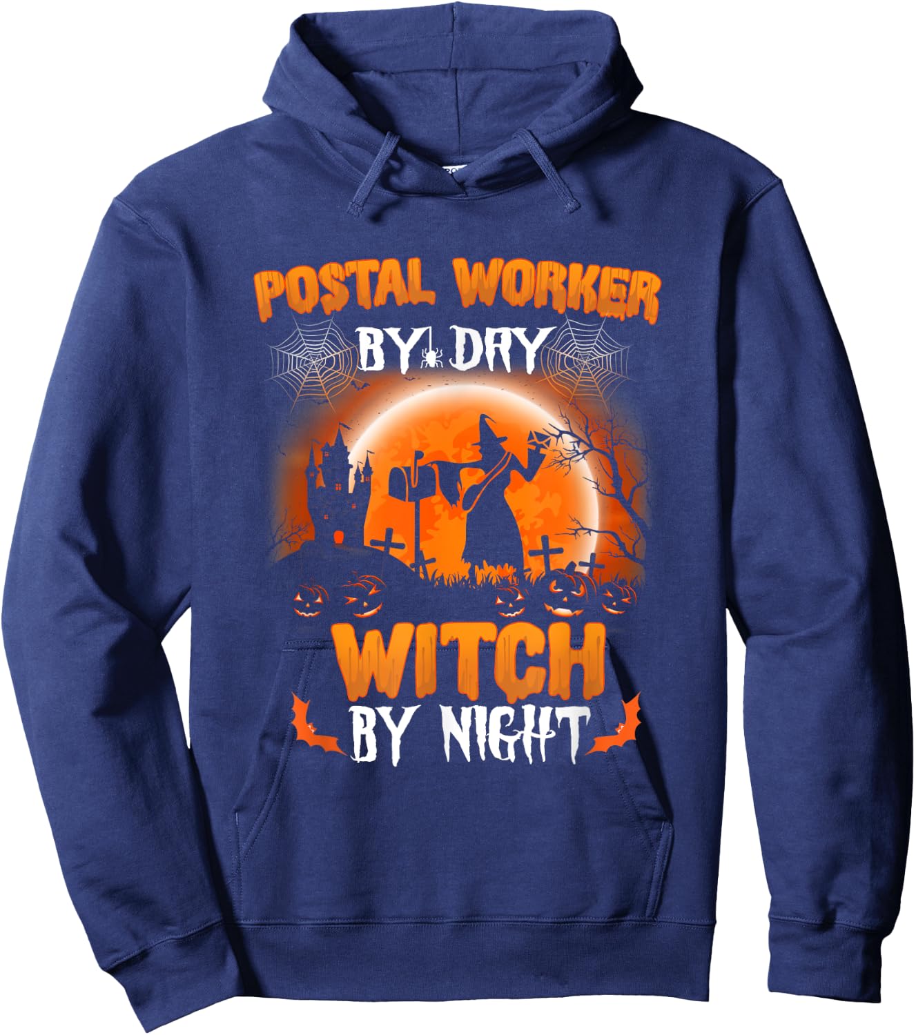 Postal Worker By Day Witch By Night Funny Halloween Day Gift Hoodie - Hoodie | Navy